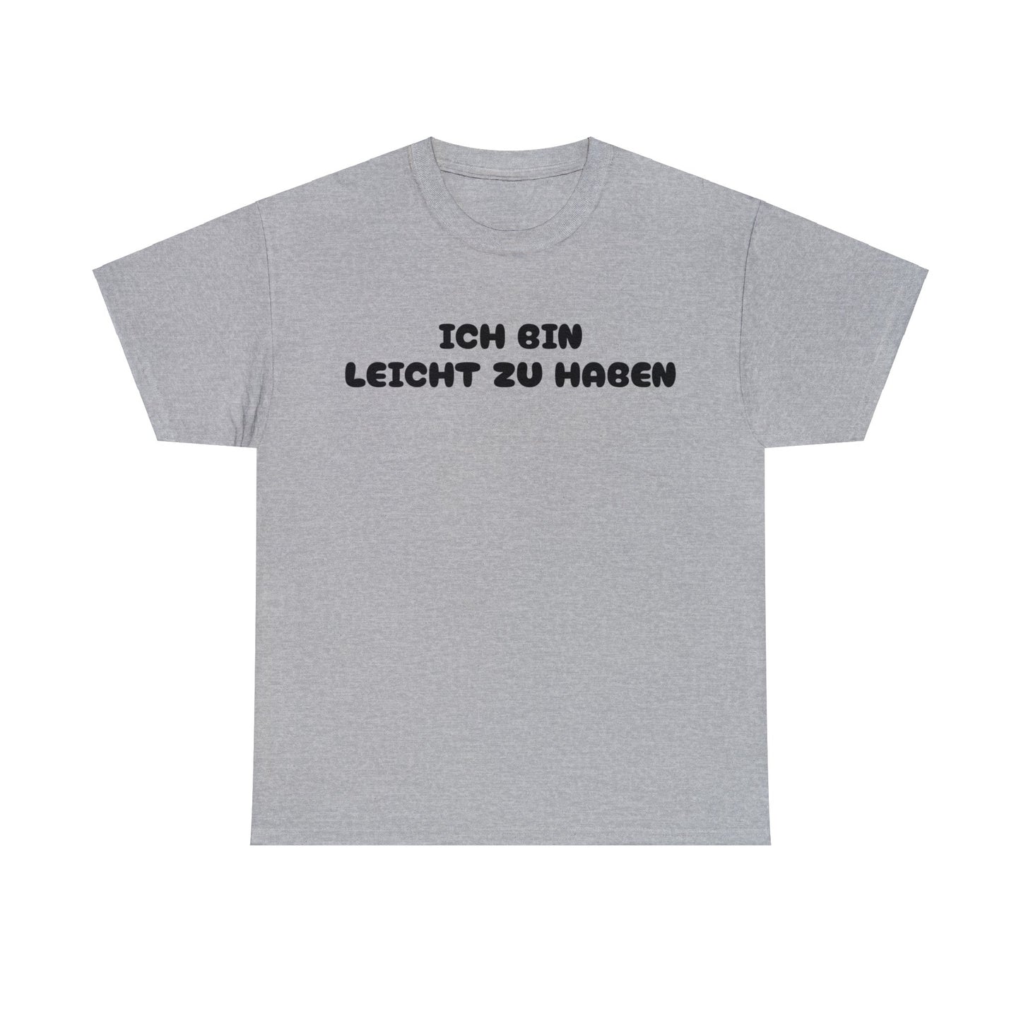 Ich bin leicht zu haben T-Shirt