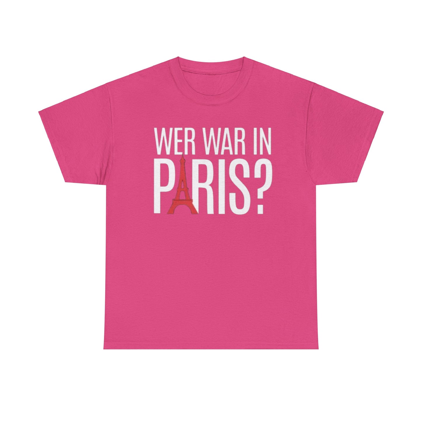 Wer war in Paris T-Shirt