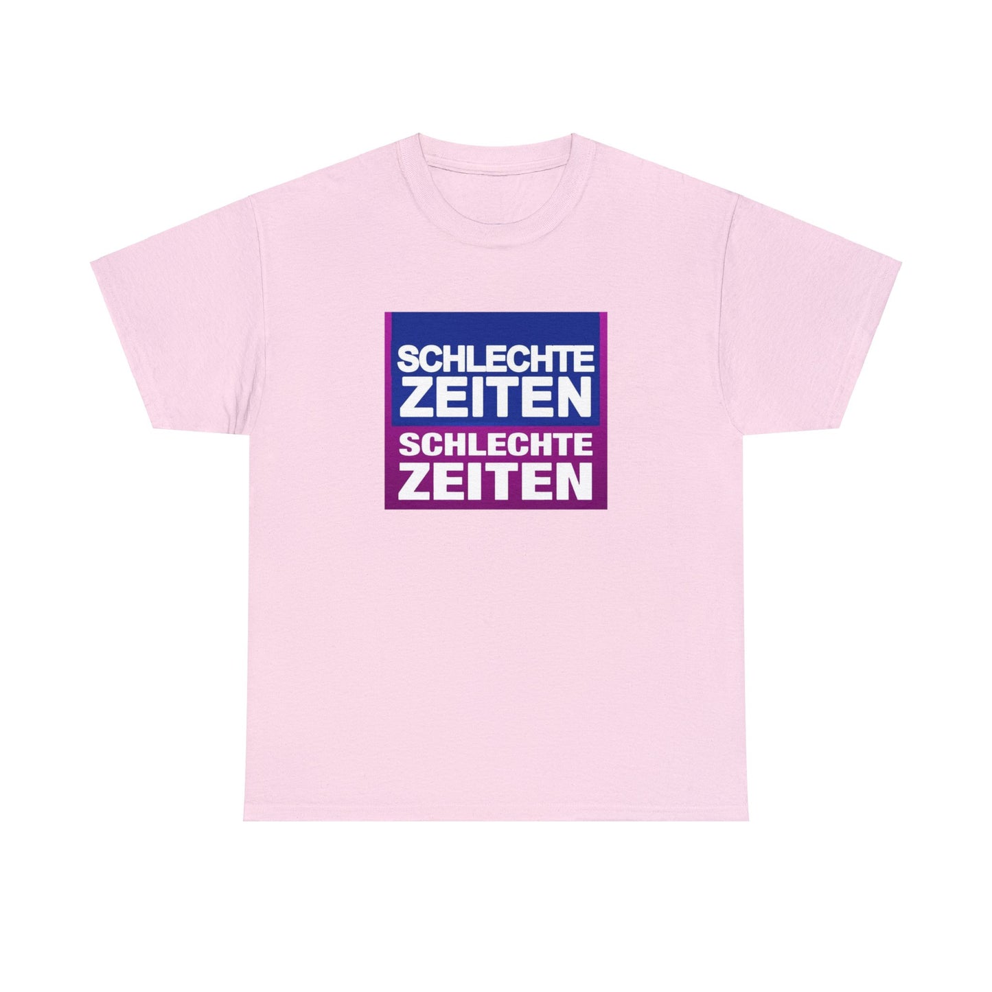 Schlechte Zeiten T-Shirt