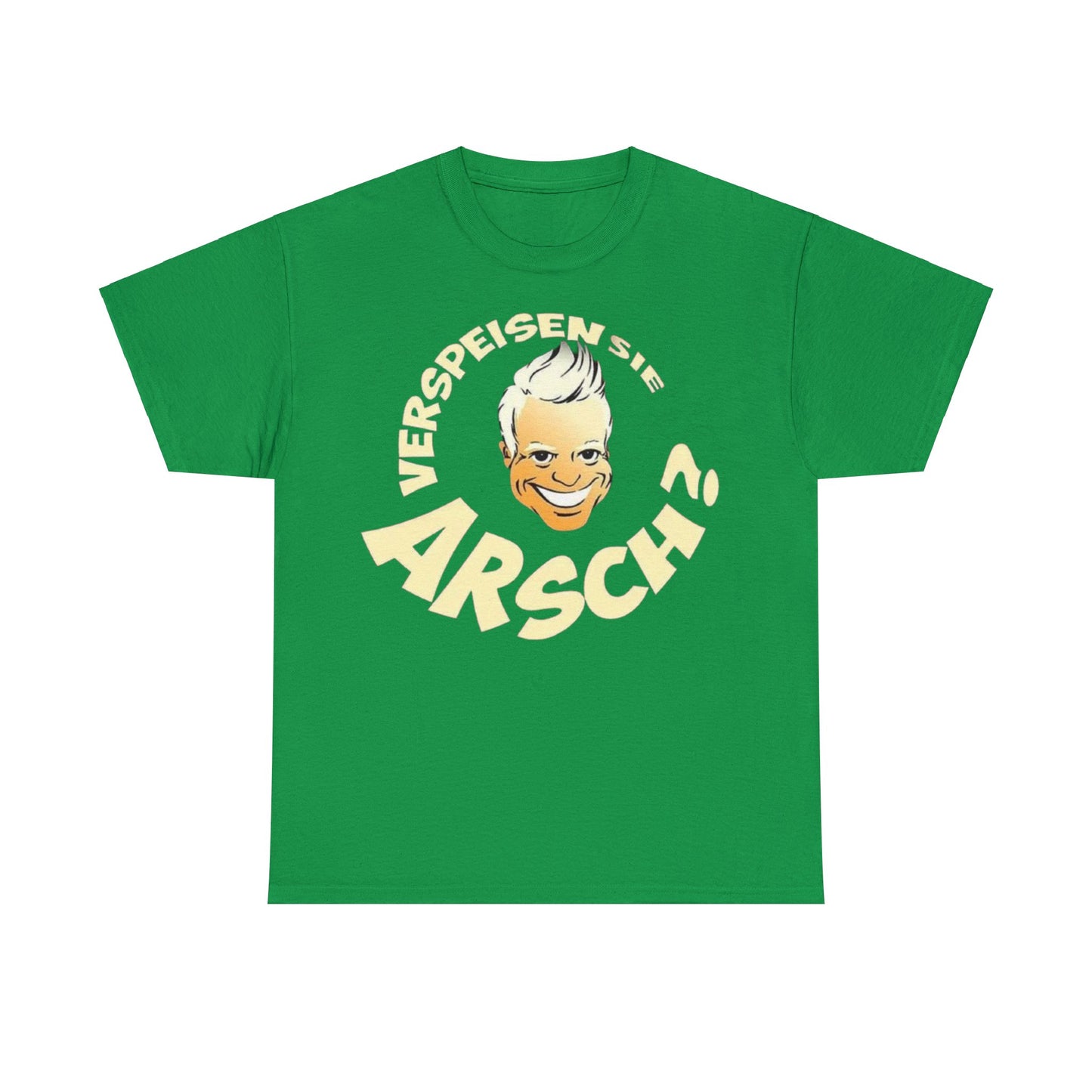 Verspeisen Sie Arsch? T-Shirt