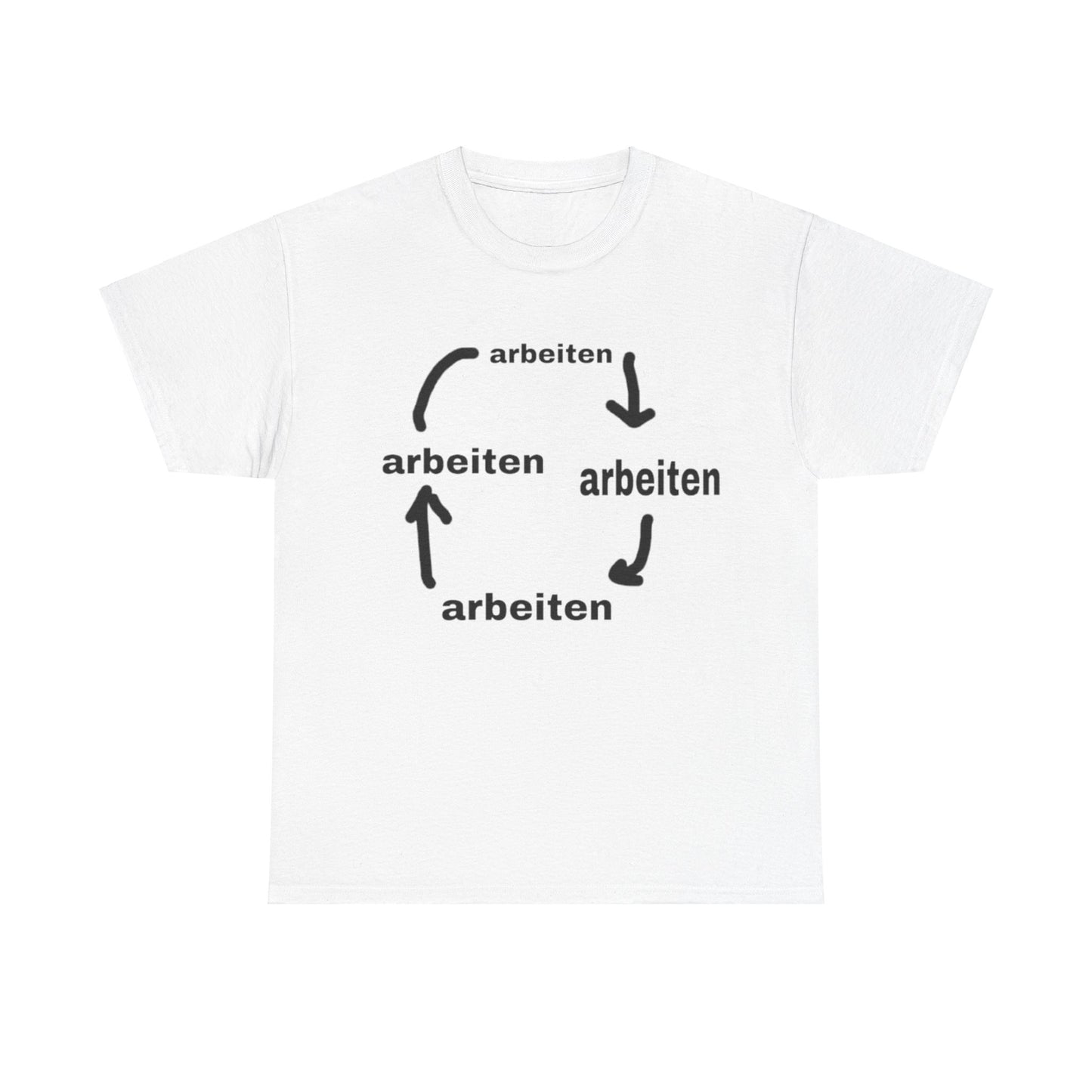 Arbeiten T-Shirt