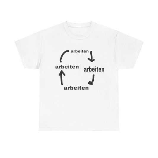 Arbeiten T-Shirt