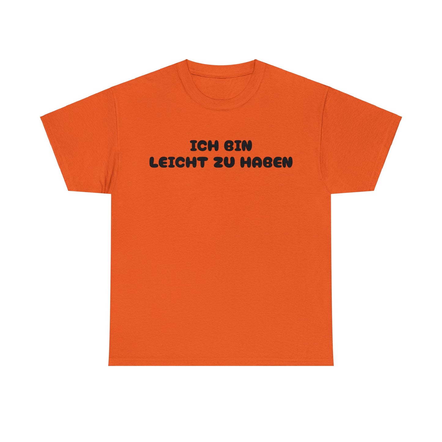 Ich bin leicht zu haben T-Shirt