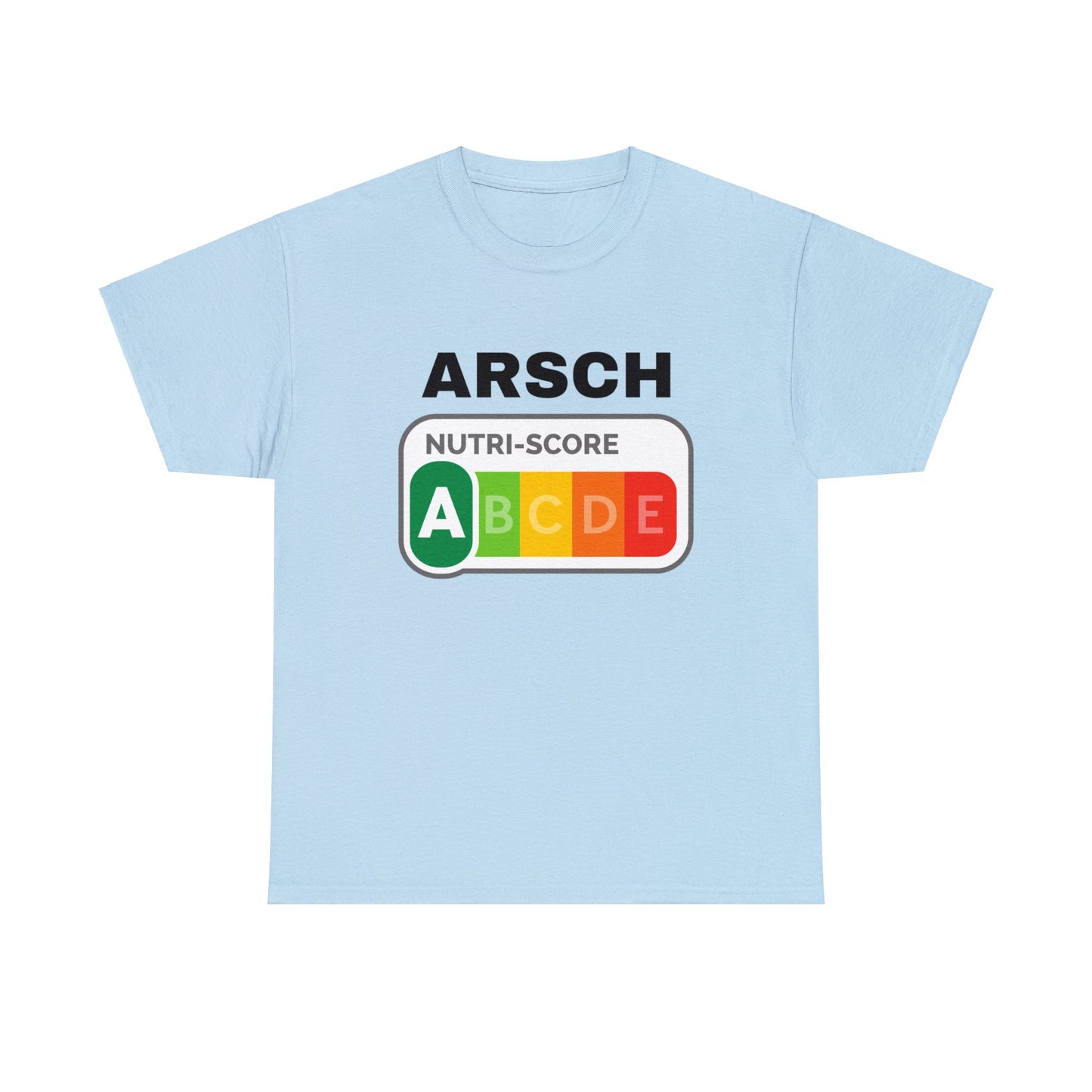 Arsch Nutriscore T-Shirt