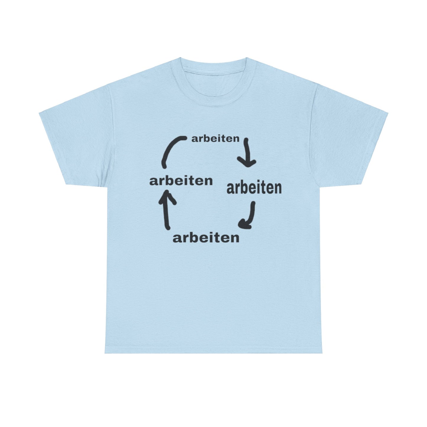 Arbeiten T-Shirt