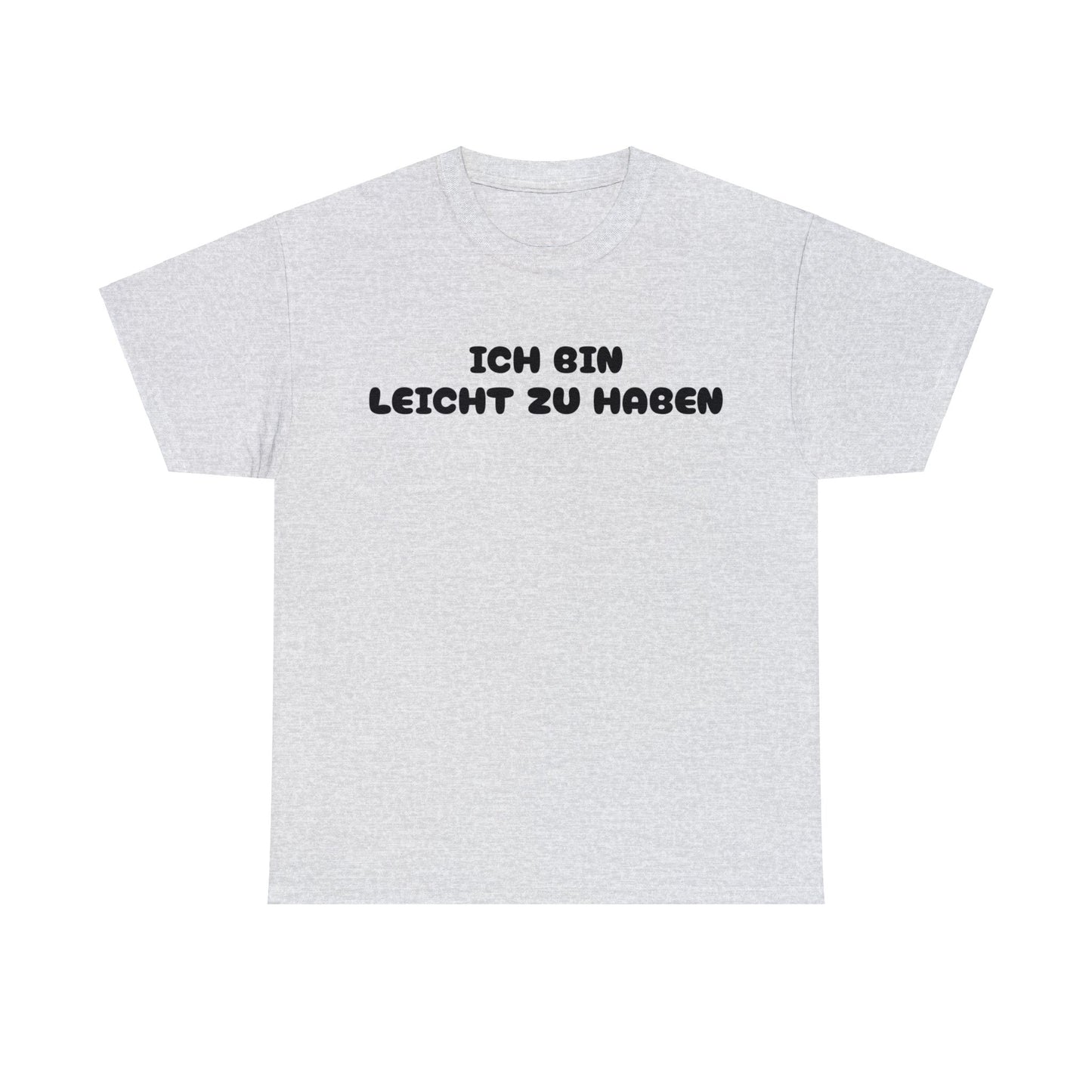 Ich bin leicht zu haben T-Shirt