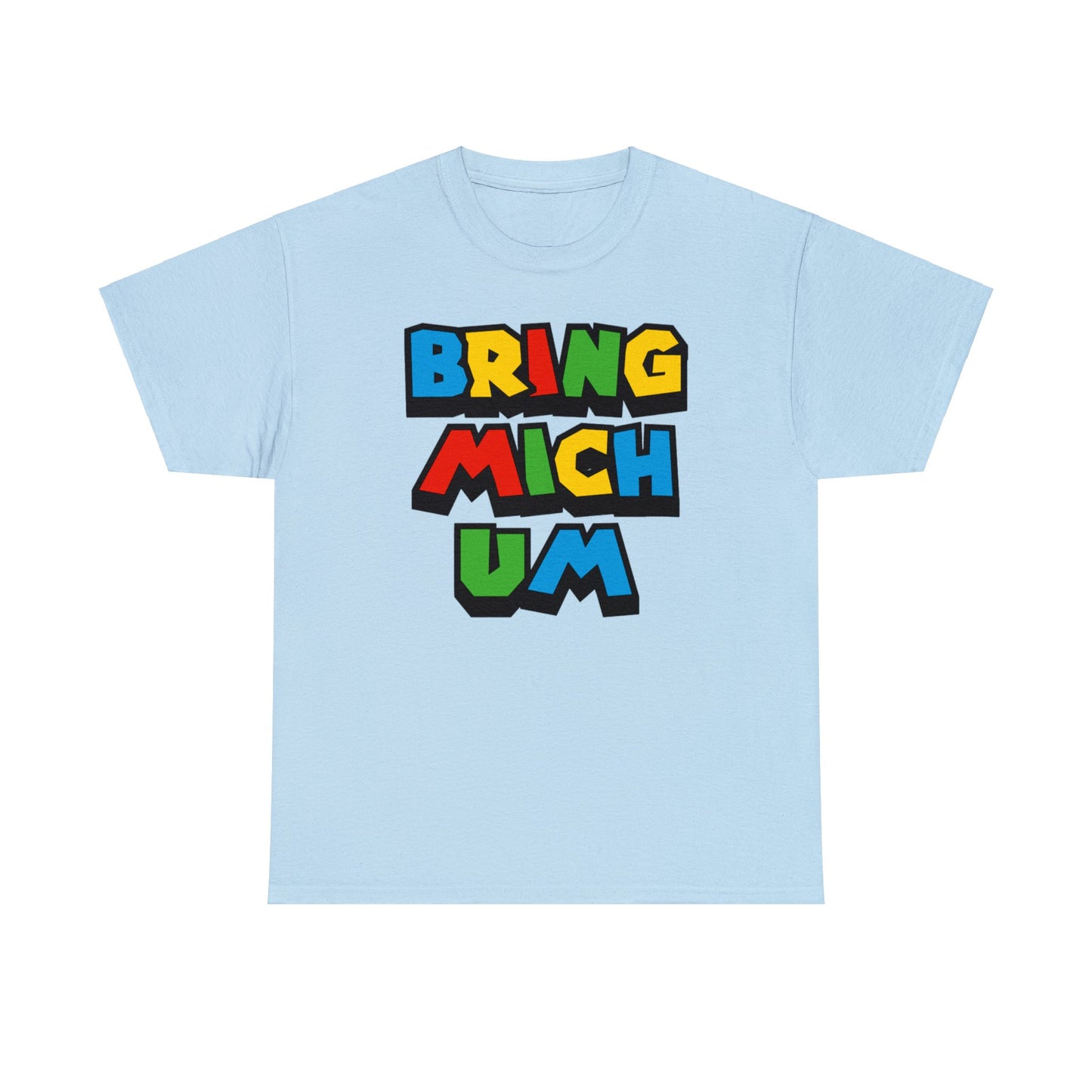 Bring mich um T-Shirt