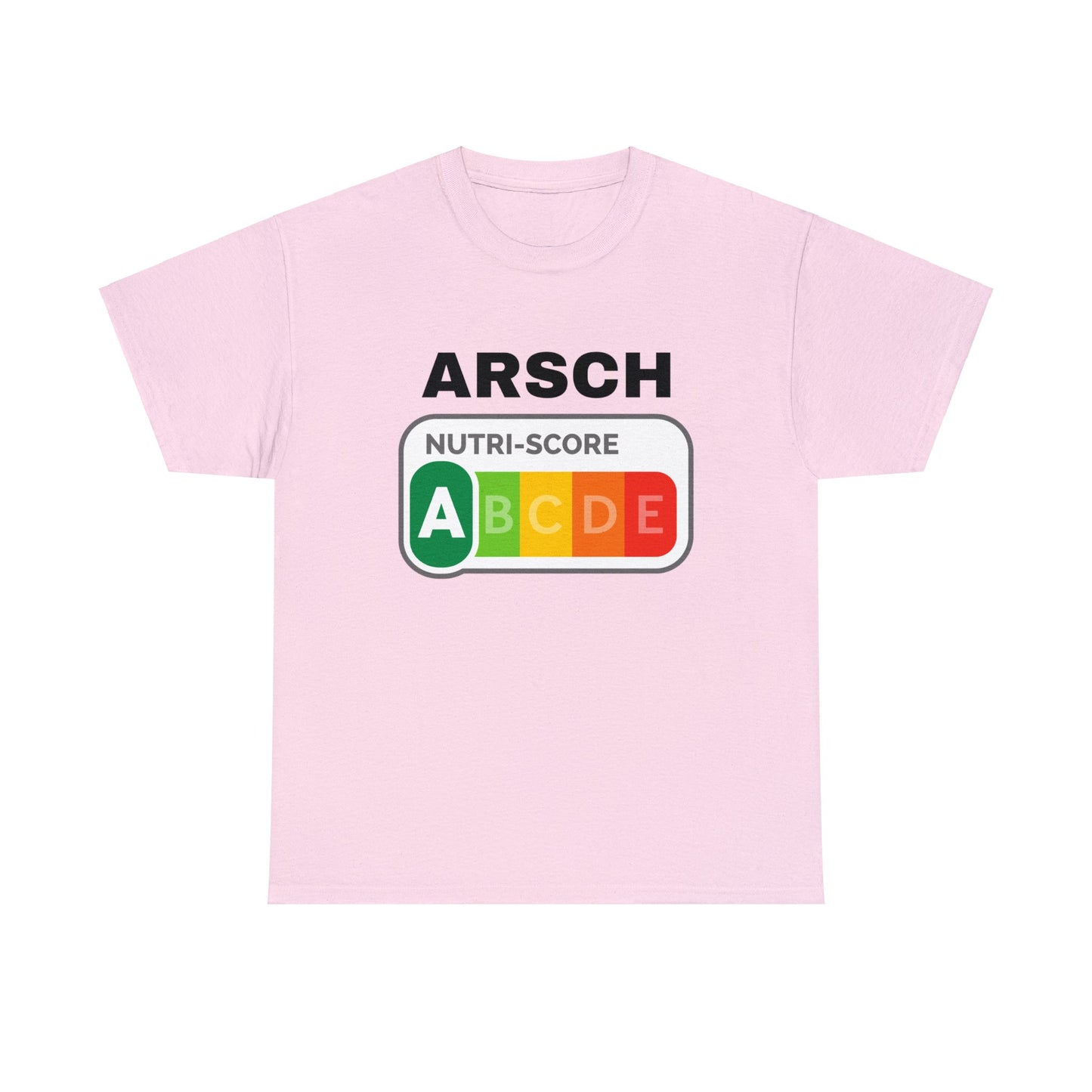 Arsch Nutriscore T-Shirt