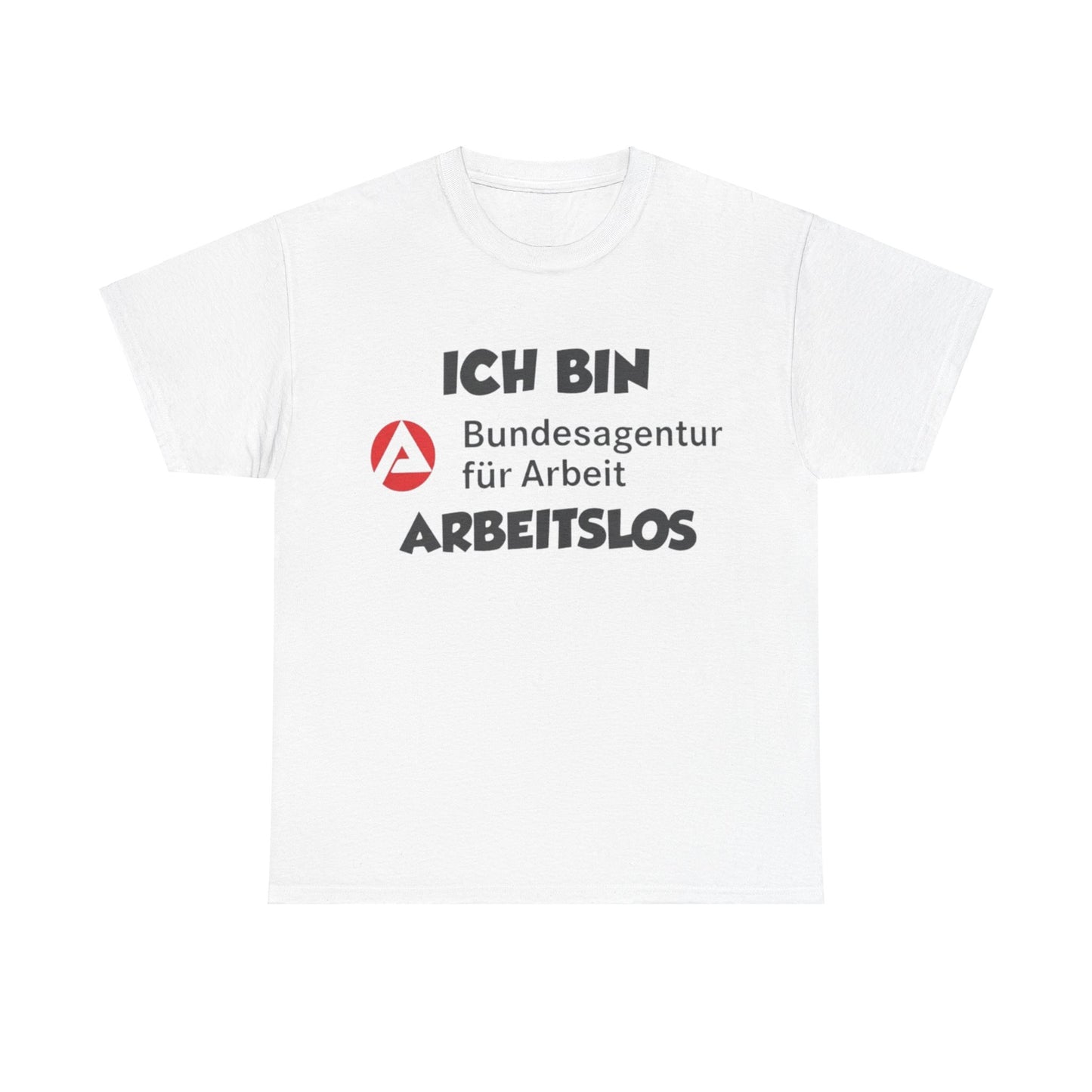 Arbeitslos T-Shirt