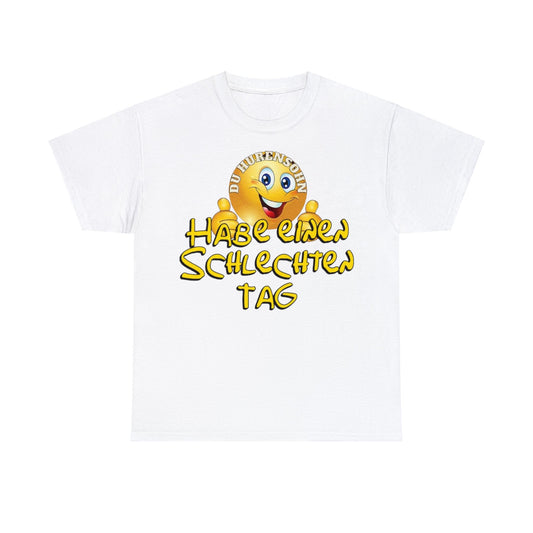 Schlechten Tag T-Shirt