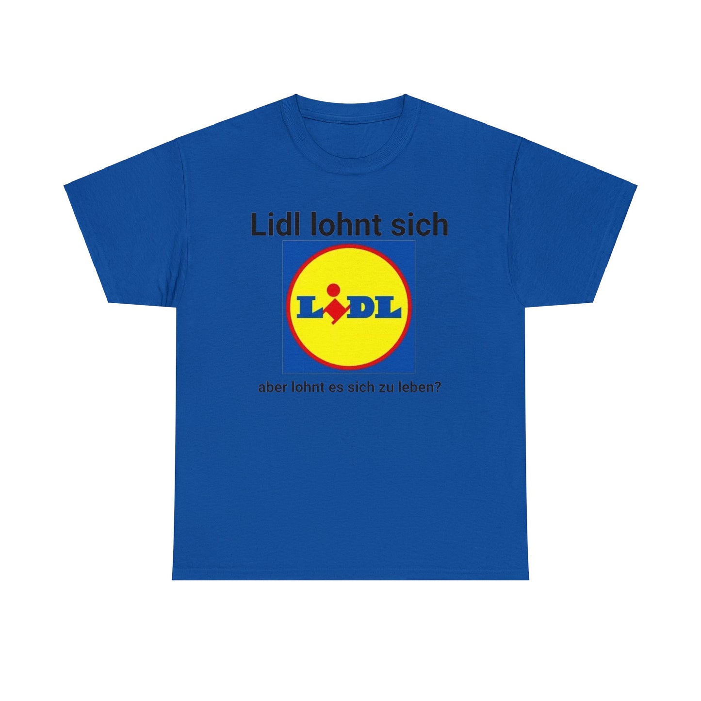 Lidl Lohnt Sich T-Shirt