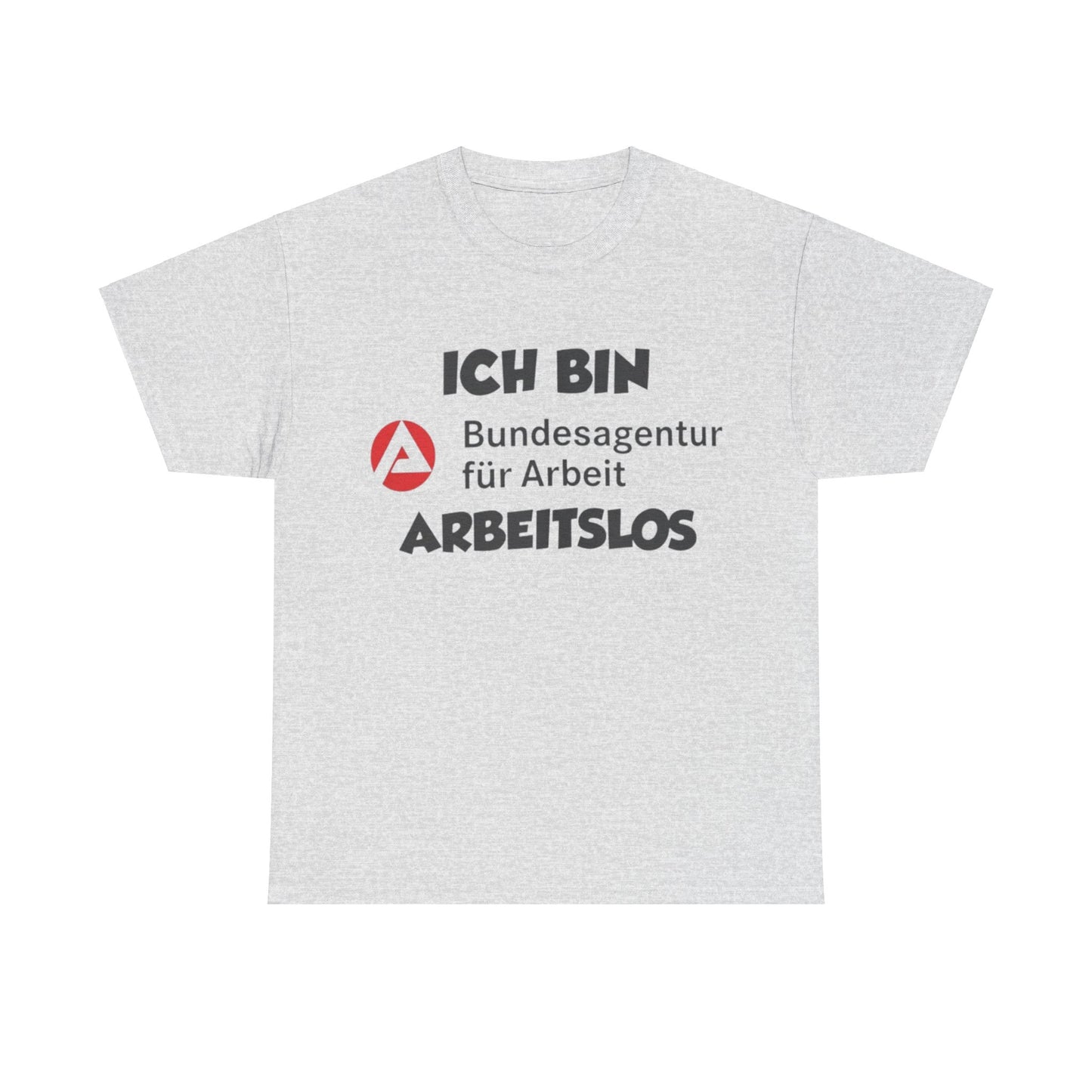 Arbeitslos T-Shirt