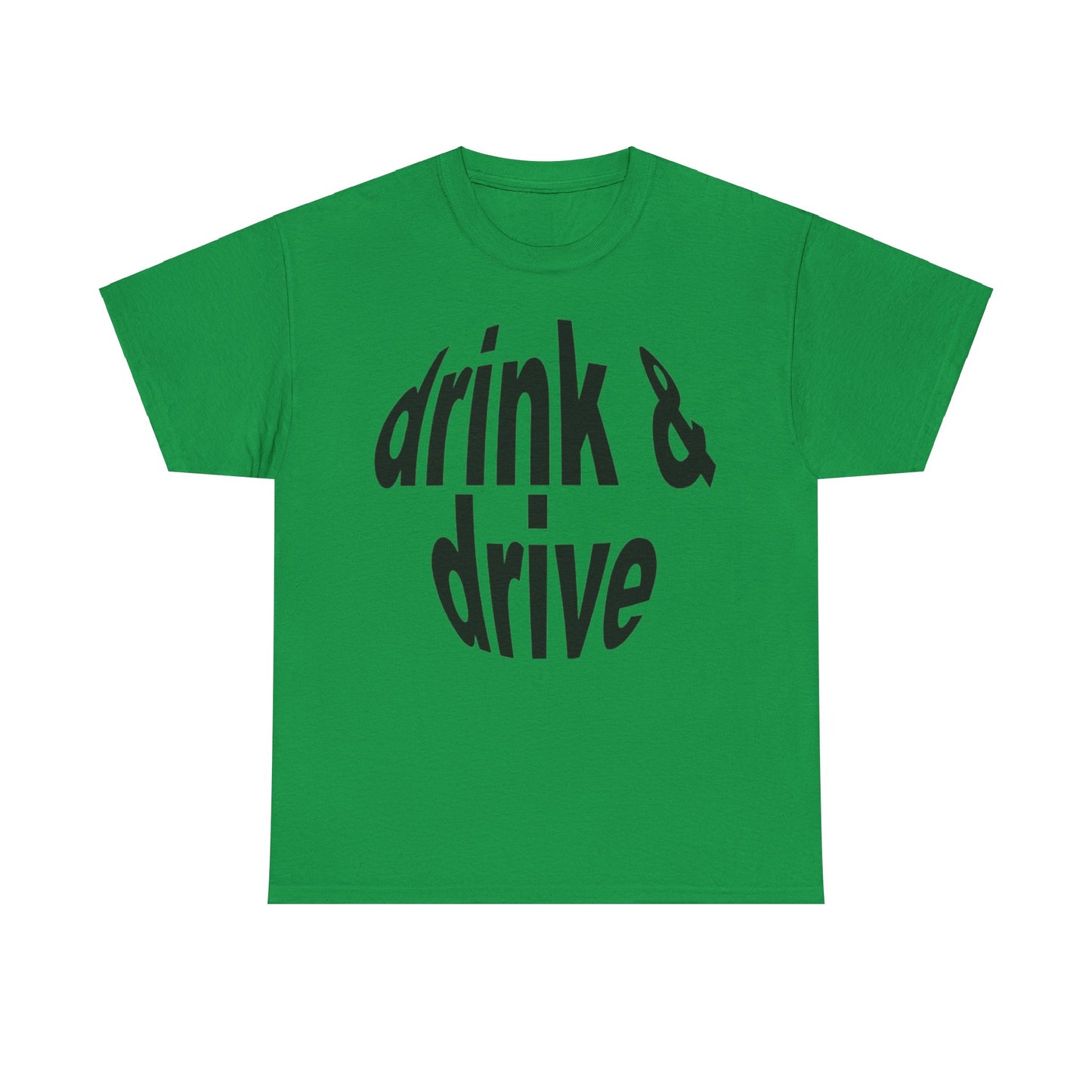 Drink and Drive T-Shirt