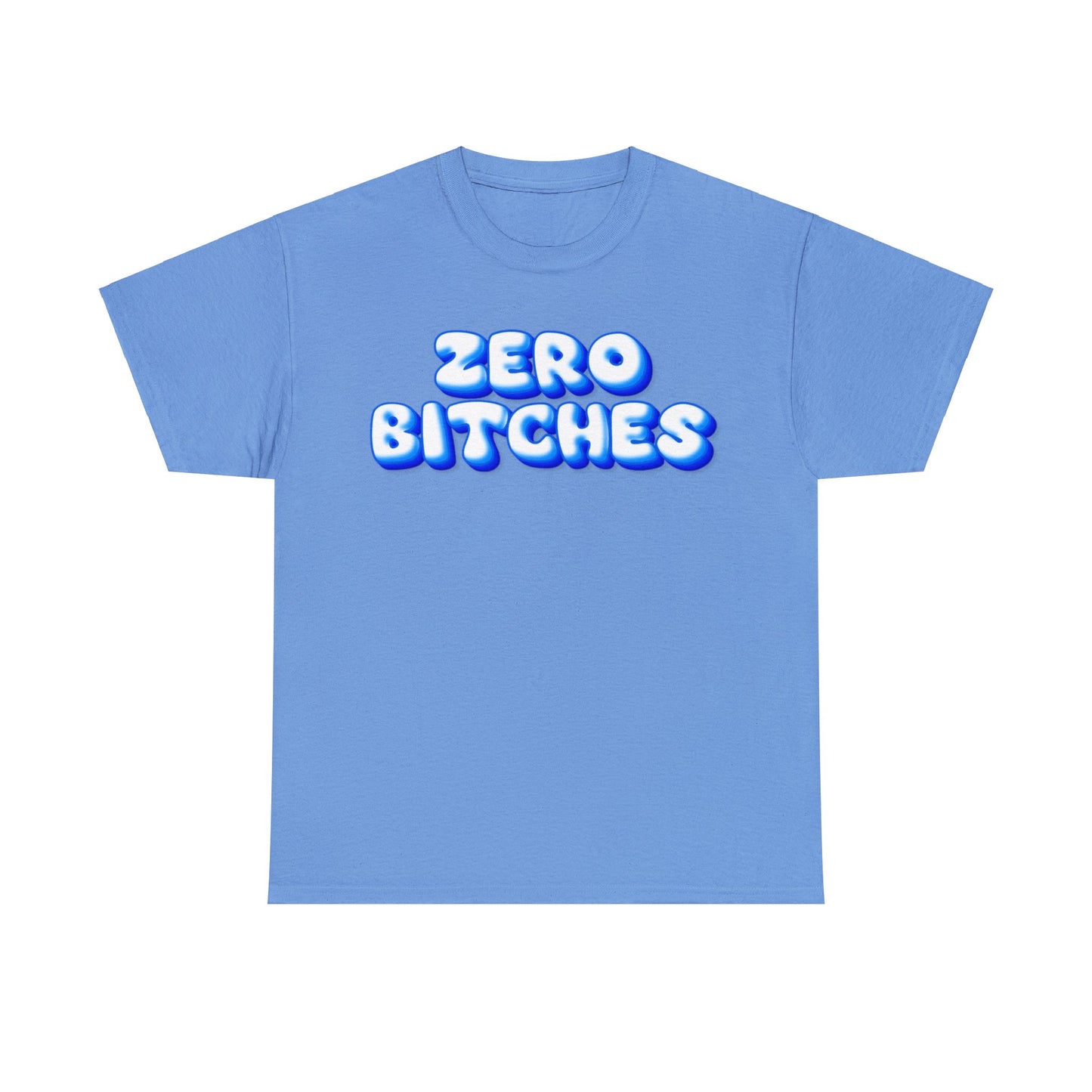 Zero Bitches T-Shirt