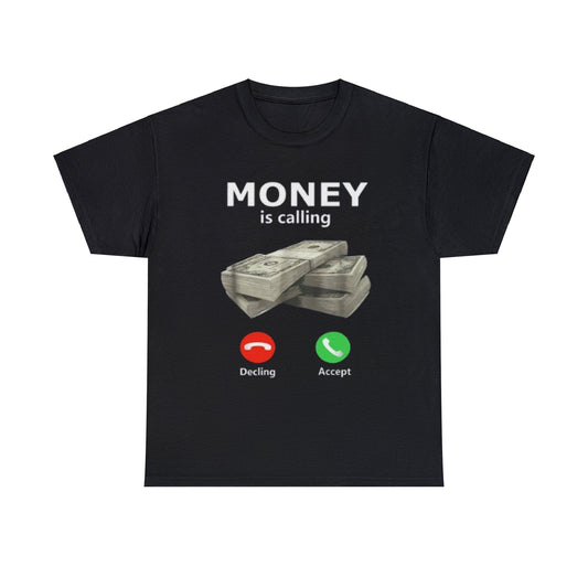 Money is Calling T-Shirt