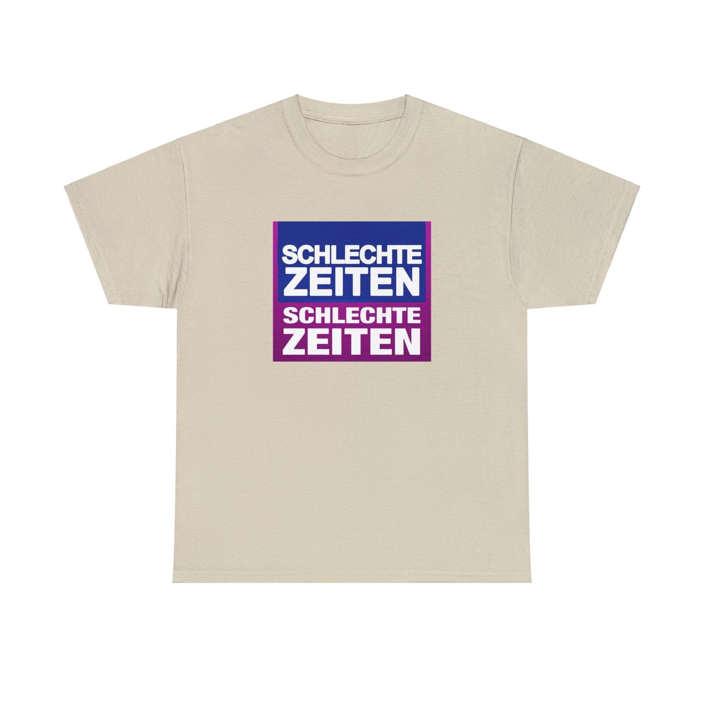 Schlechte Zeiten T-Shirt