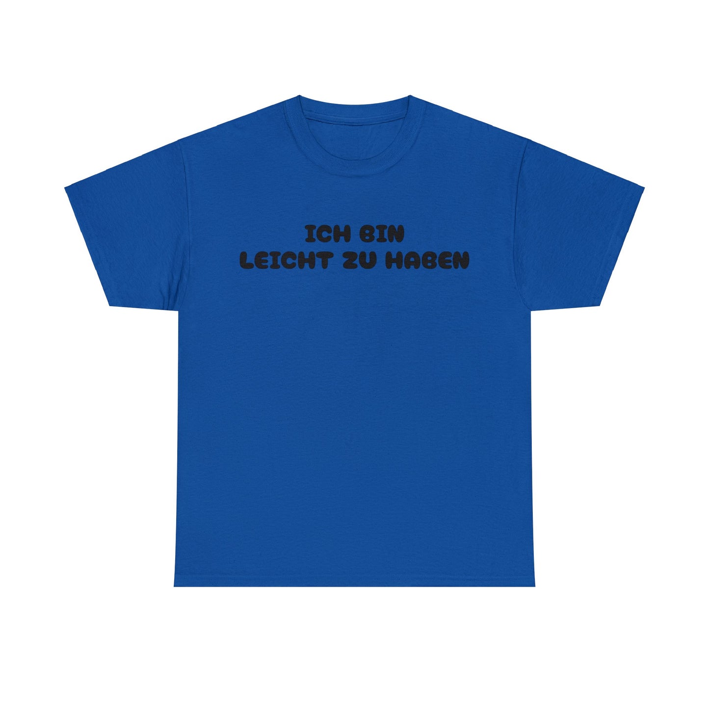 Ich bin leicht zu haben T-Shirt