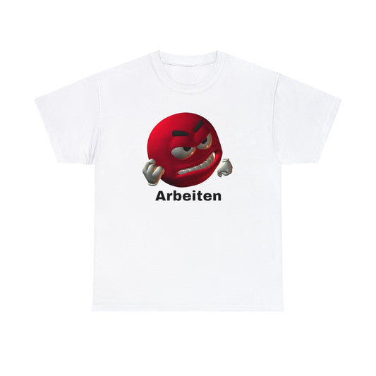 Arbeiten T-Shirt