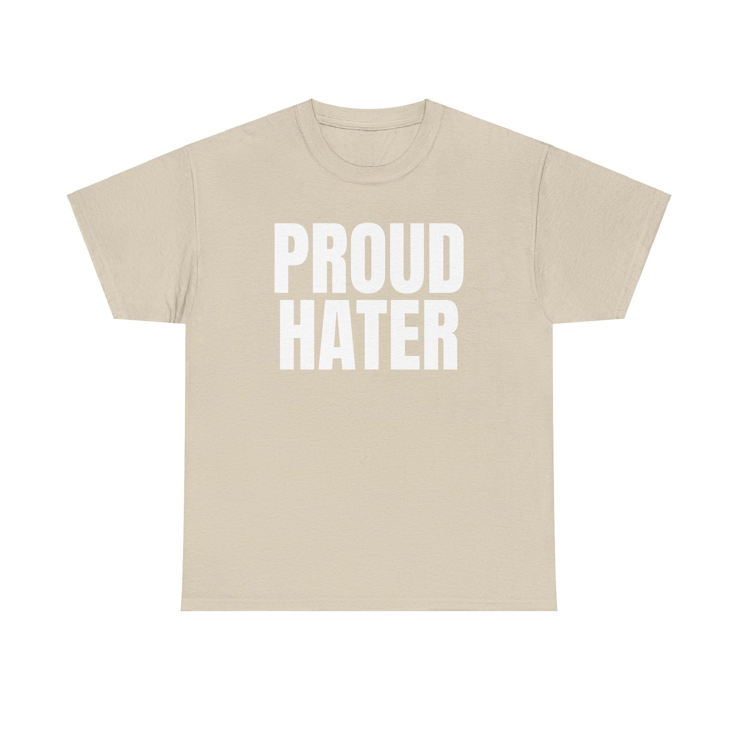 Proud Hater T-Shirt