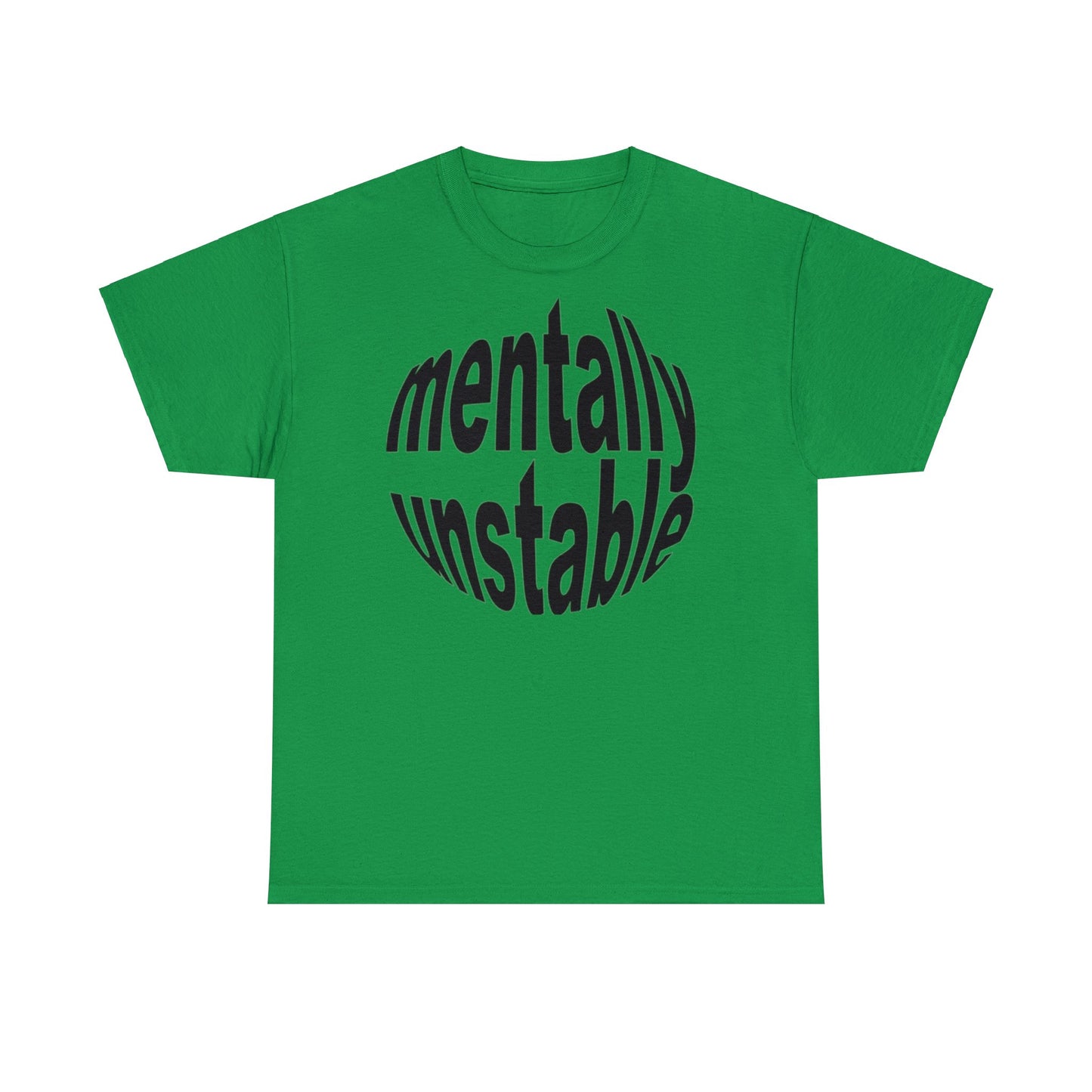 Mentally Unstable T-Shirt