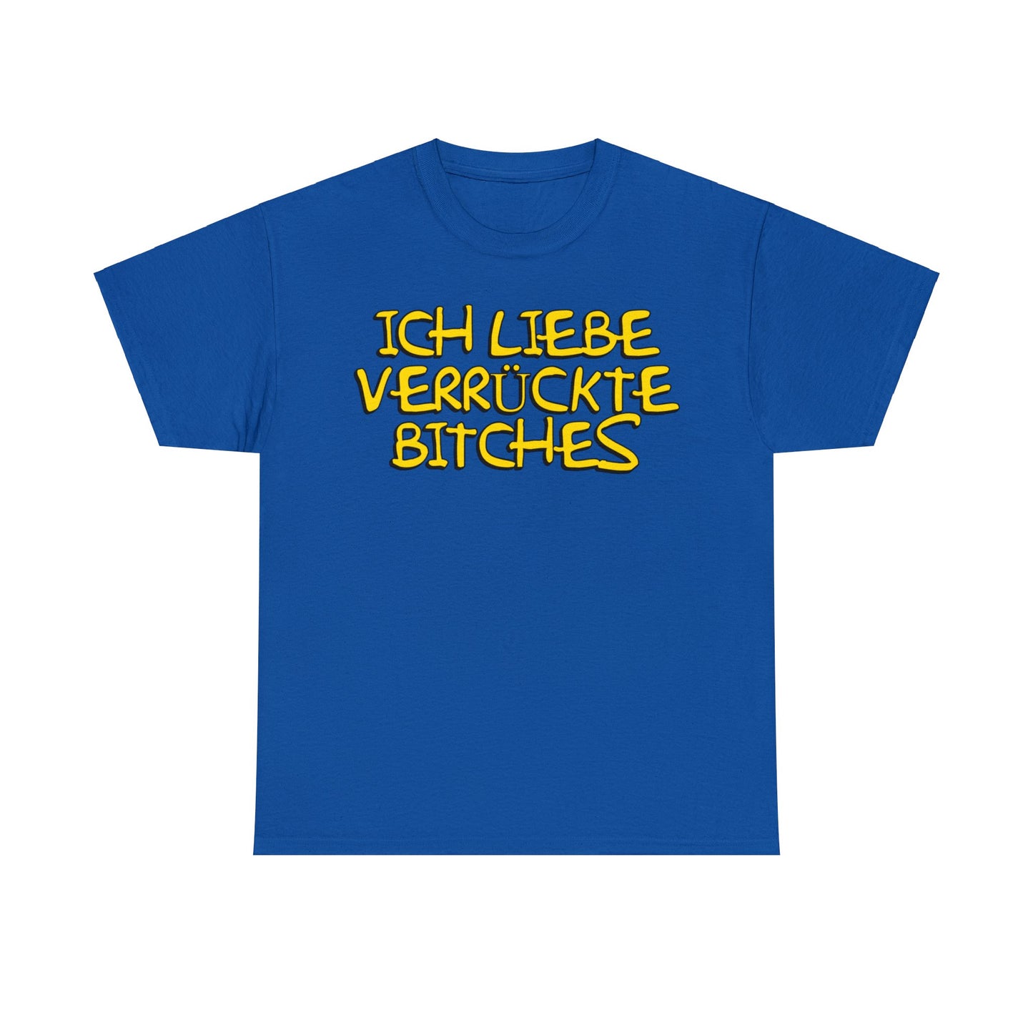 Verrückte Bitches T-Shirt