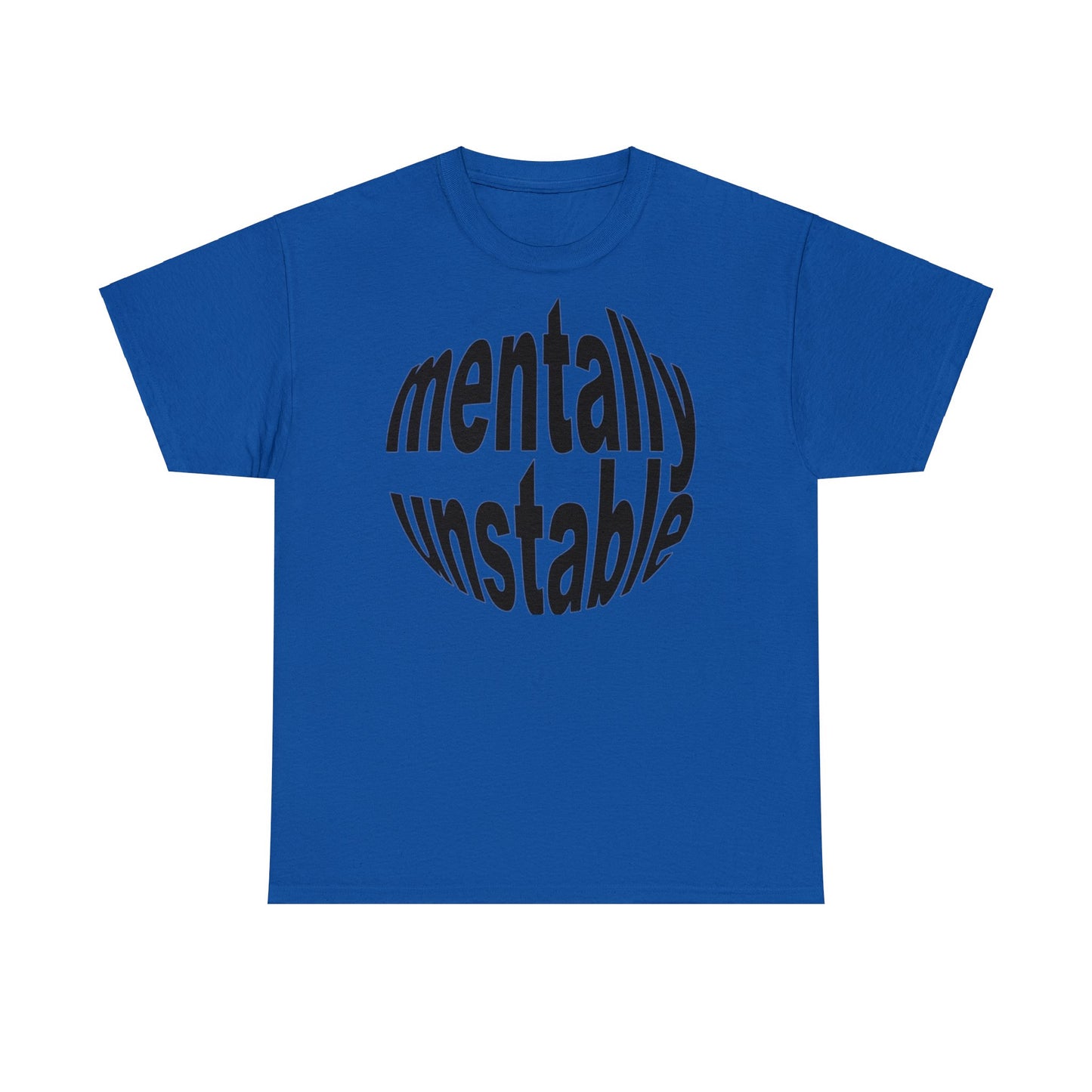 Mentally Unstable T-Shirt