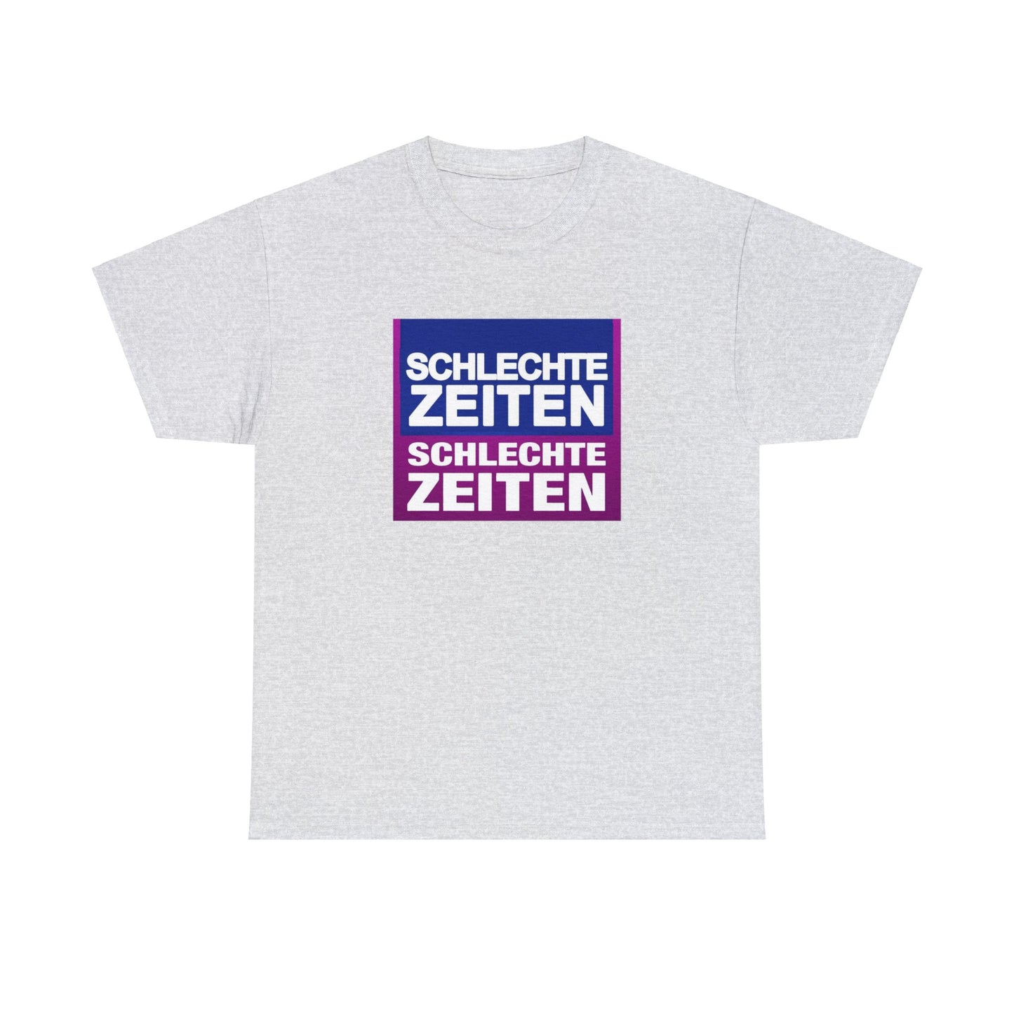 Schlechte Zeiten T-Shirt