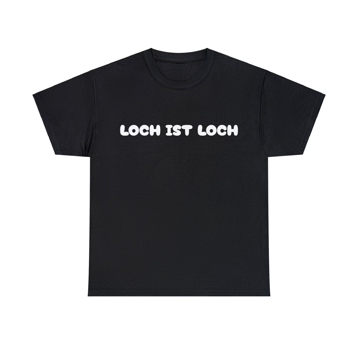 Loch ist Loch T-Shirt