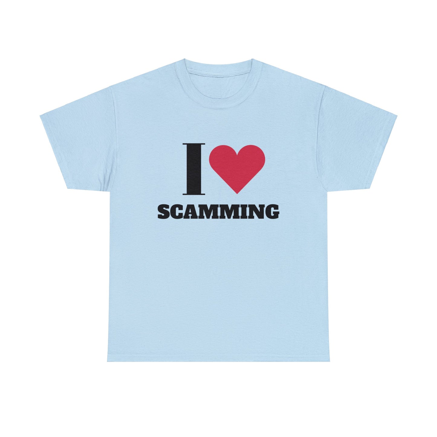 I love Scamming T-Shirt