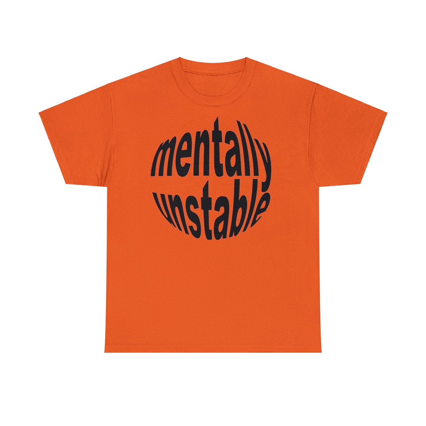 Mentally Unstable T-Shirt