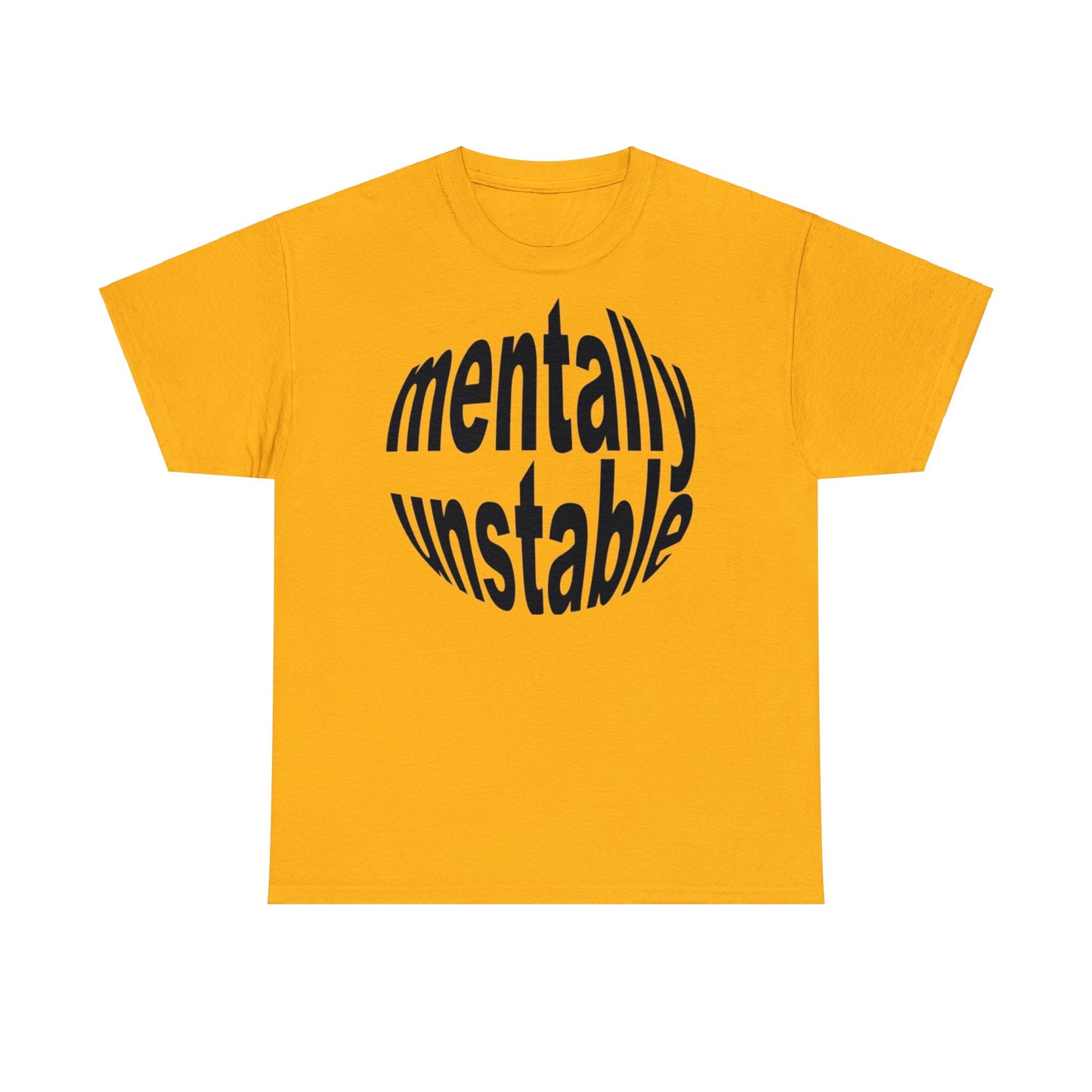 Mentally Unstable T-Shirt