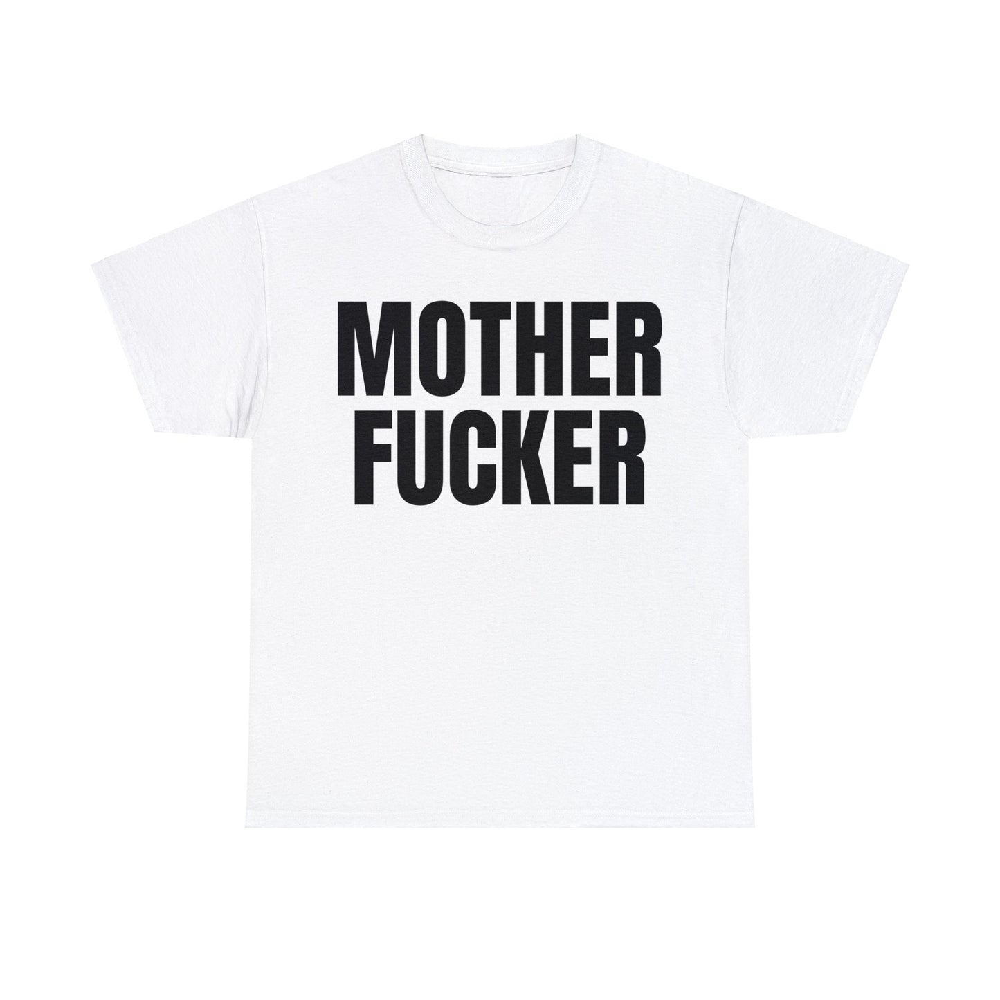 Mother Fucker T-Shirt