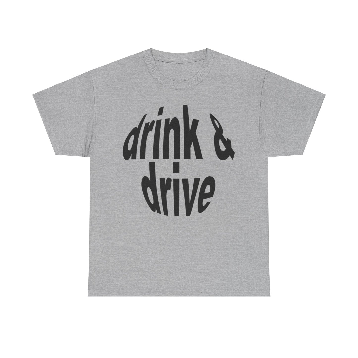 Drink and Drive T-Shirt