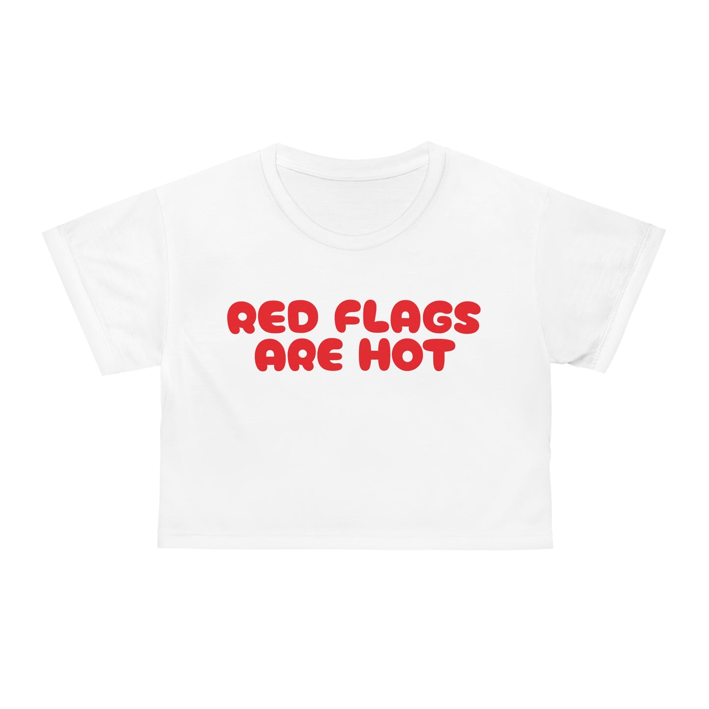 Red Flags Are Hot Crop Top