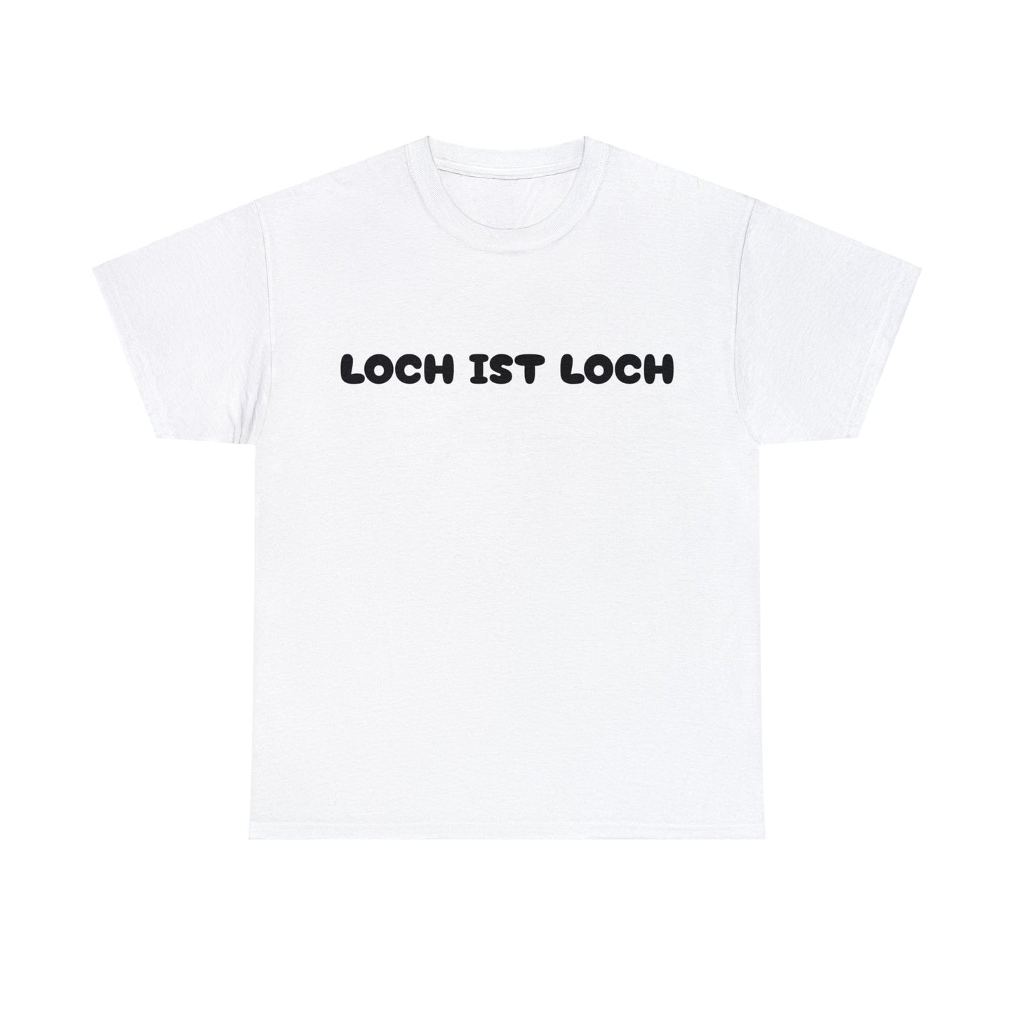 Loch ist Loch T-Shirt