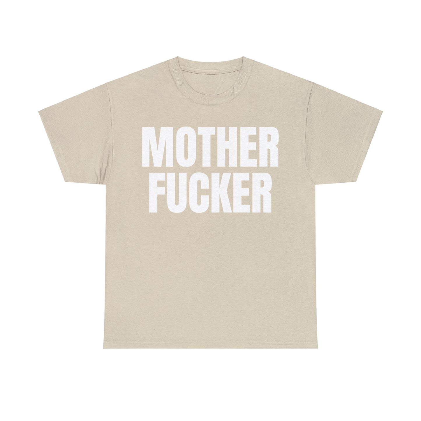 Mother Fucker T-Shirt