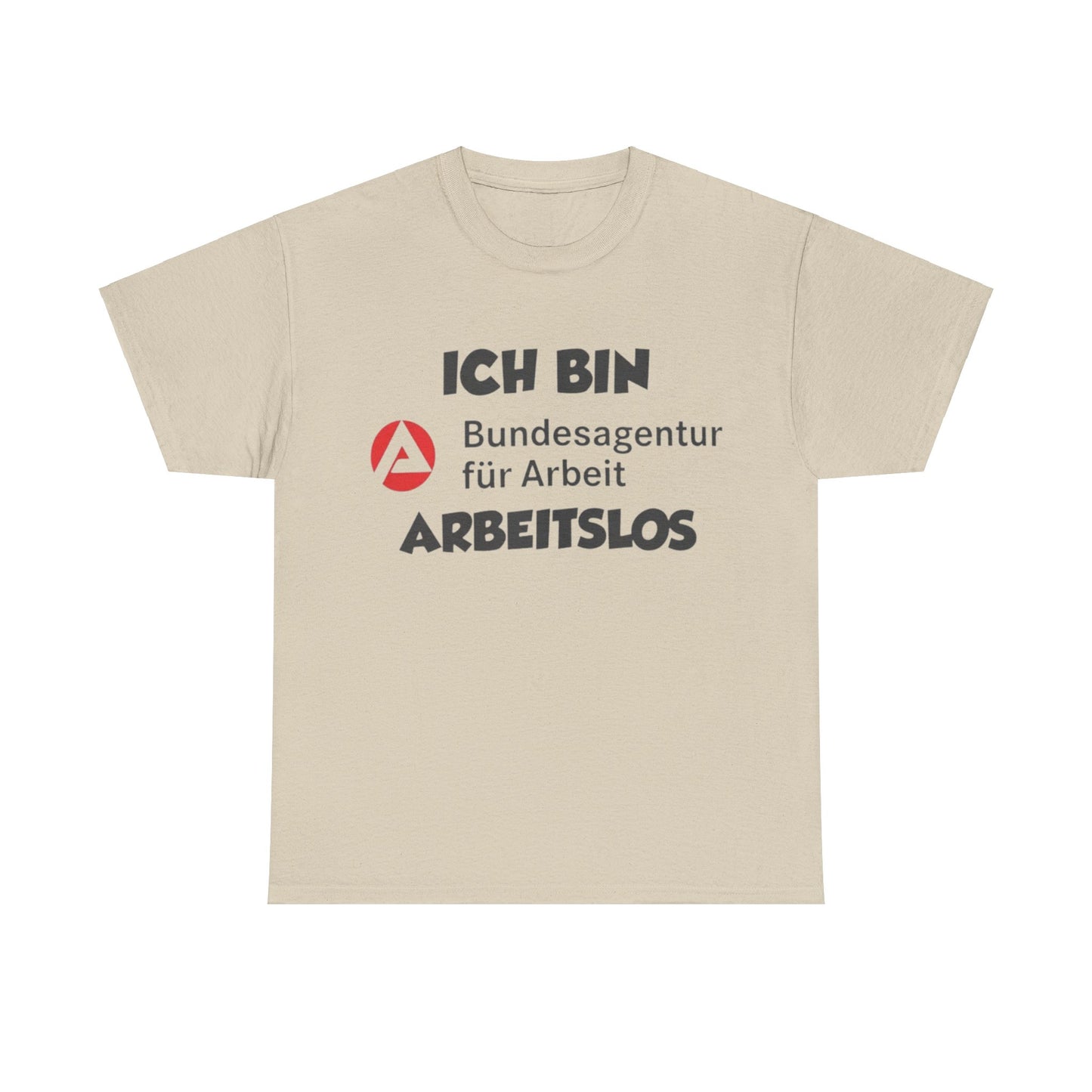 Arbeitslos T-Shirt