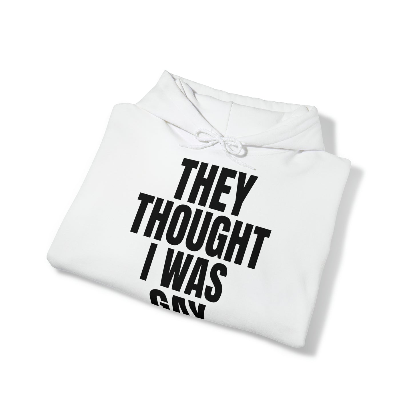 Copy of THEY THOUGHT T-Shirt