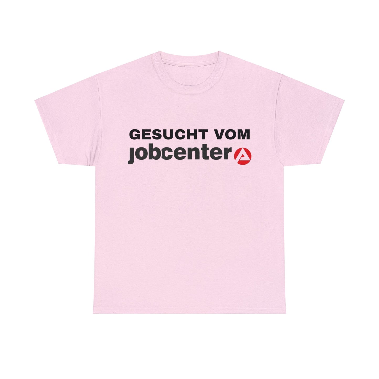 Gesucht vom Jobcenter T-Shirt