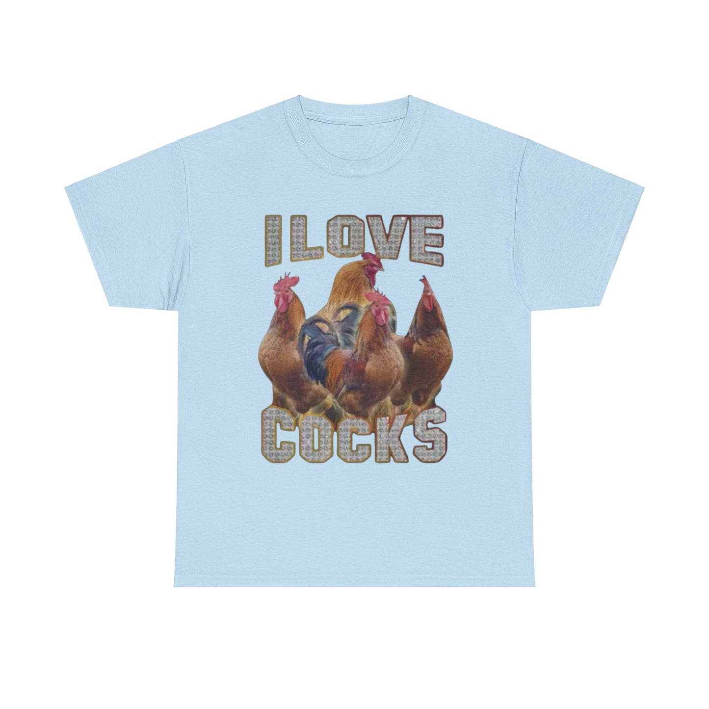 I Love Cocks T-Shirt