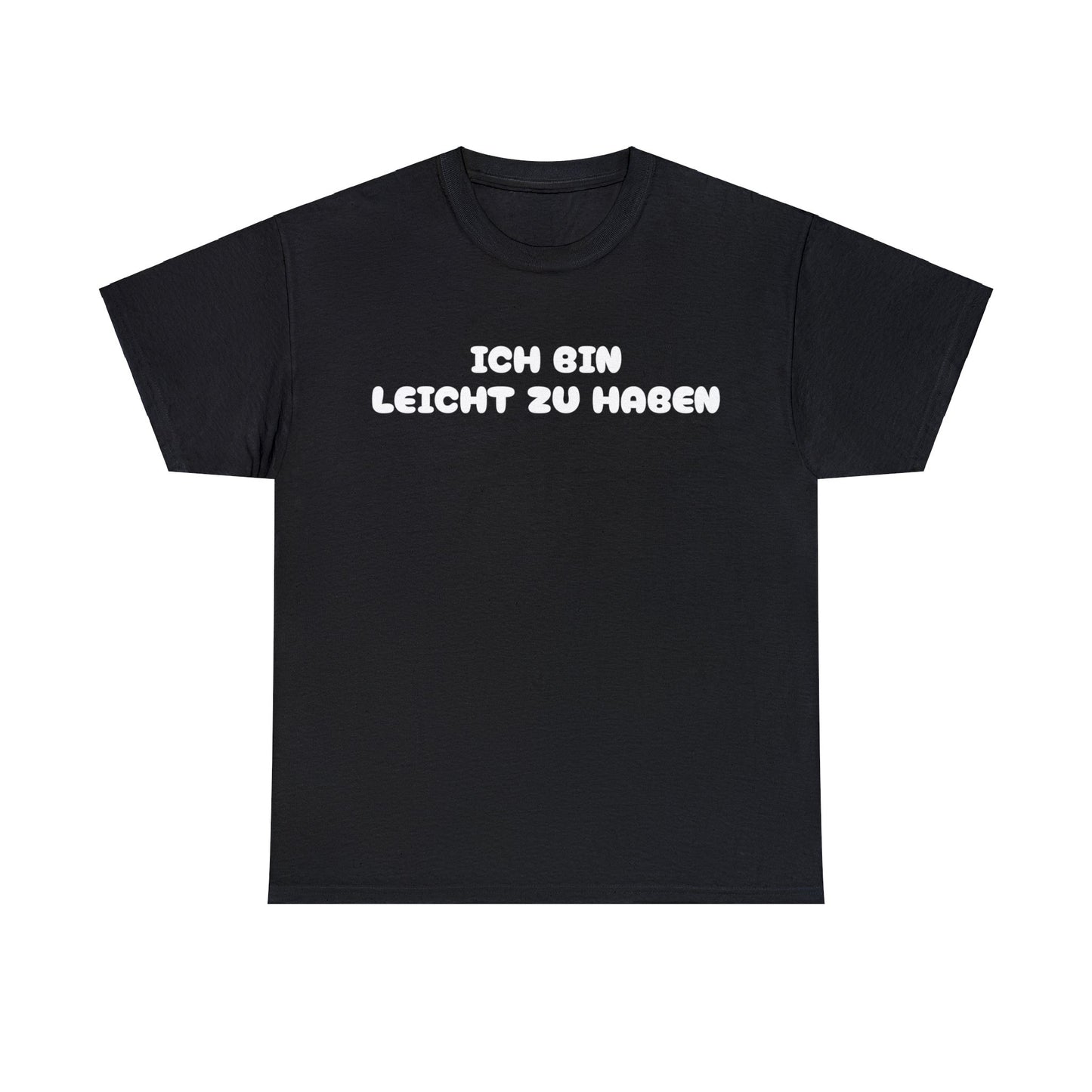 Ich bin leicht zu haben T-Shirt