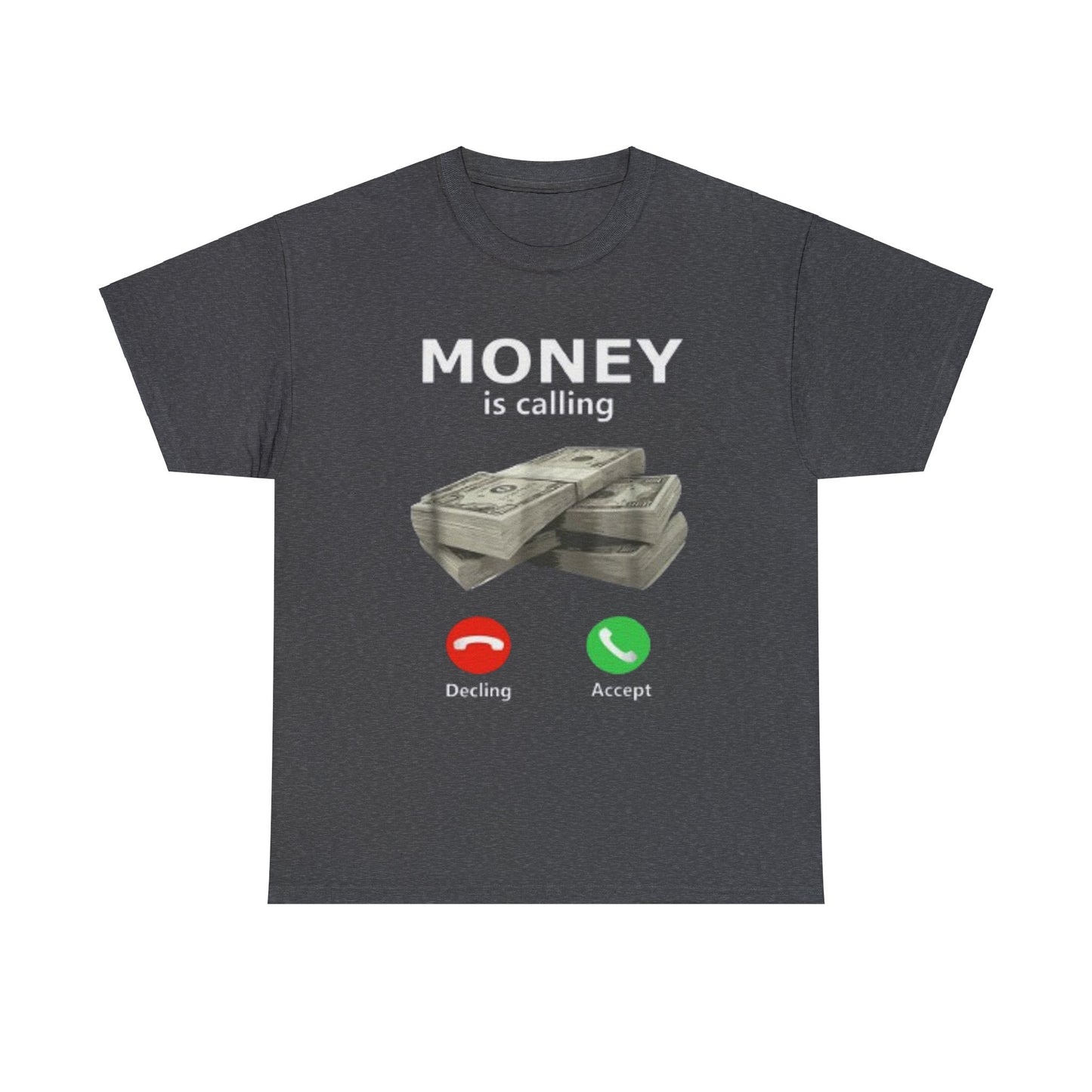 Money is Calling T-Shirt