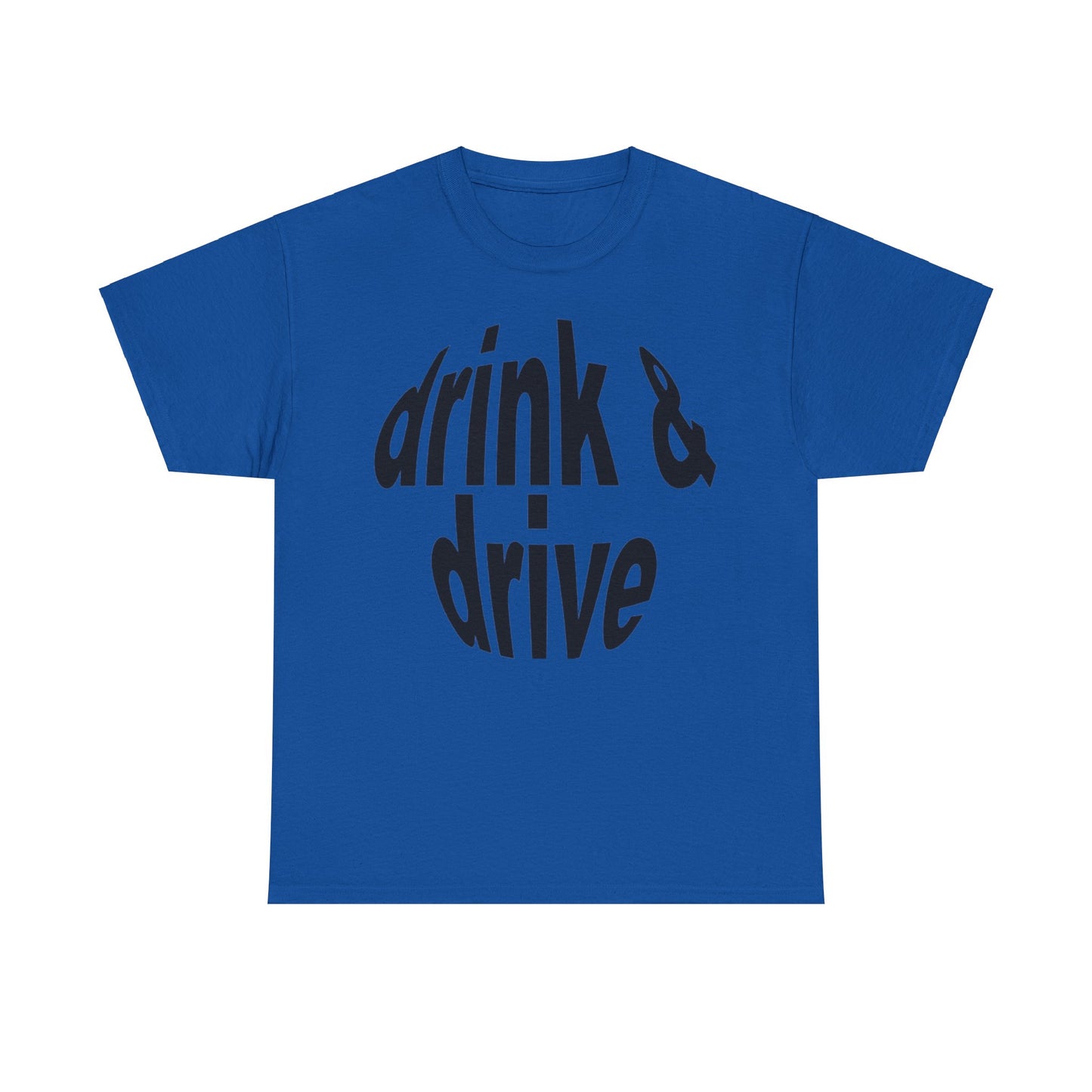 Drink and Drive T-Shirt