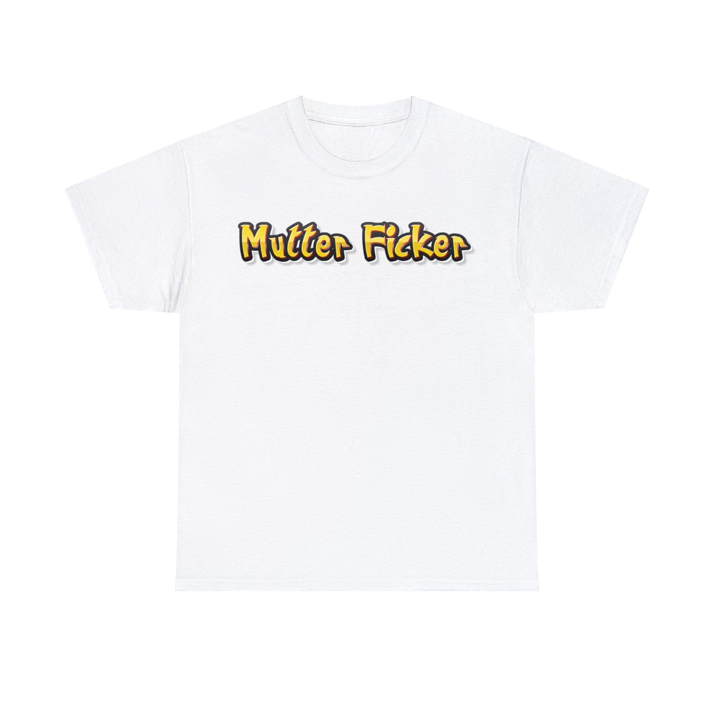 Mutter Ficker T-Shirt