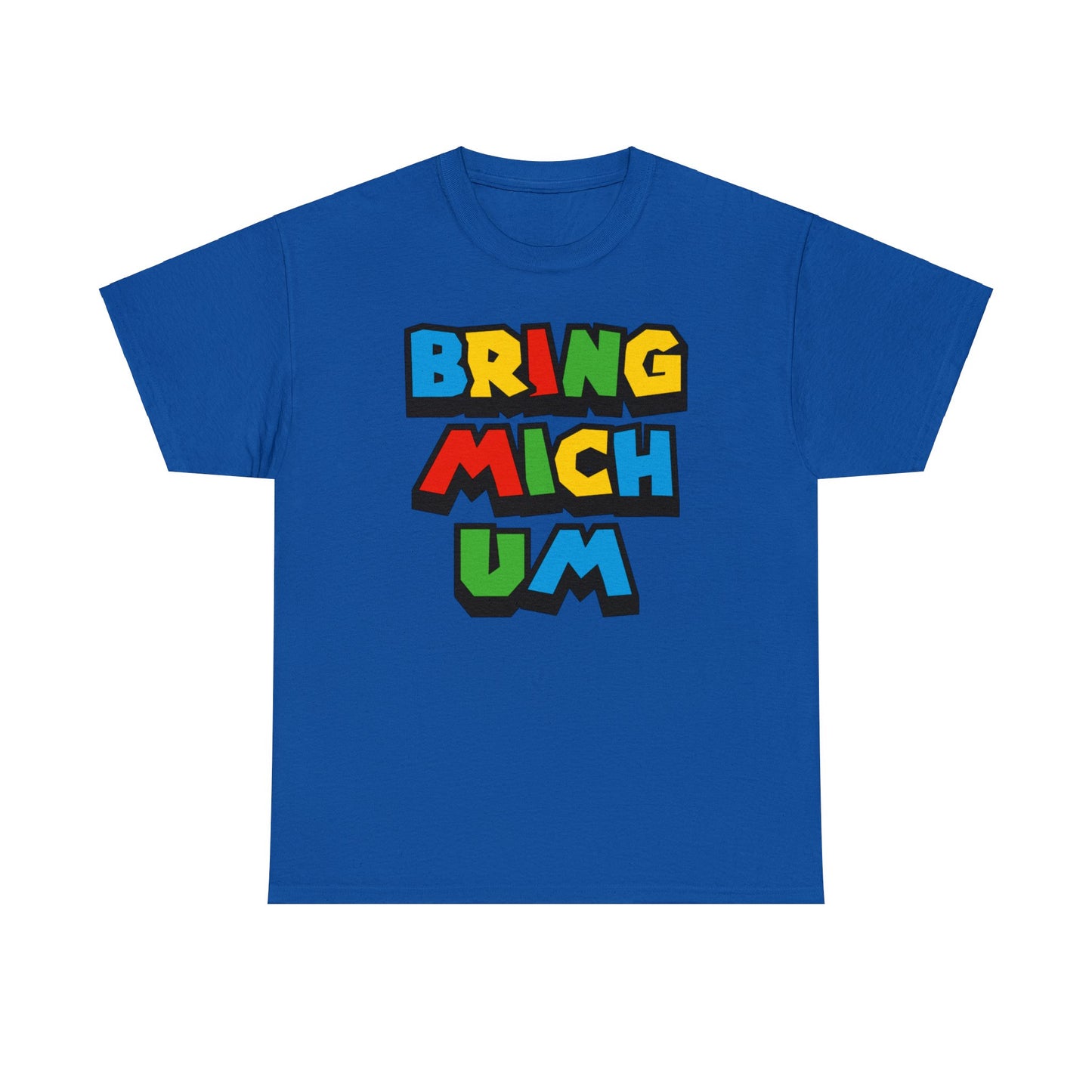 Bring mich um T-Shirt