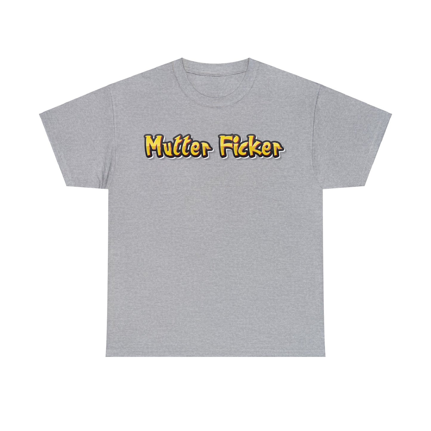 Mutter Ficker T-Shirt