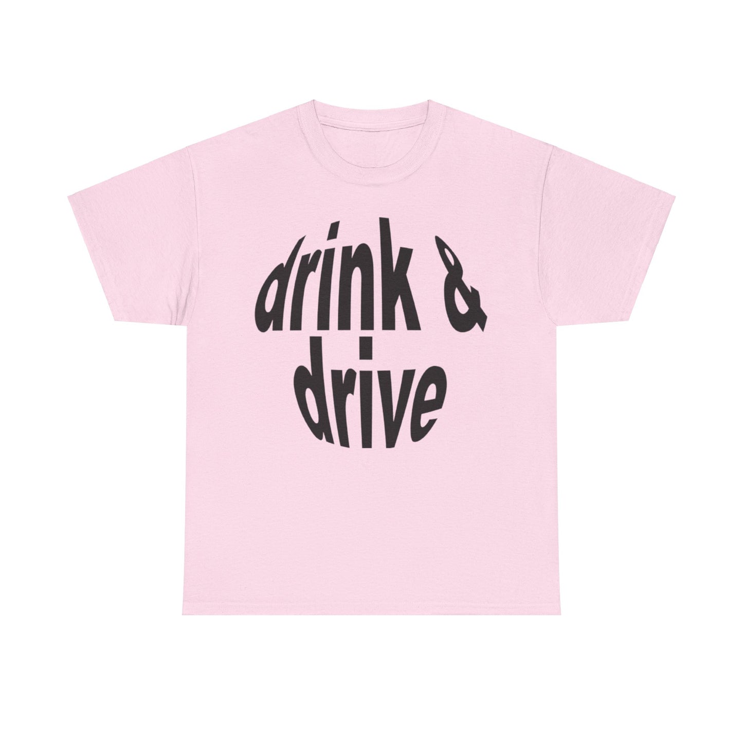 Drink and Drive T-Shirt