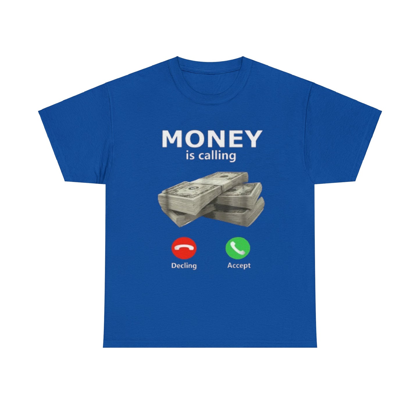 Money is Calling T-Shirt