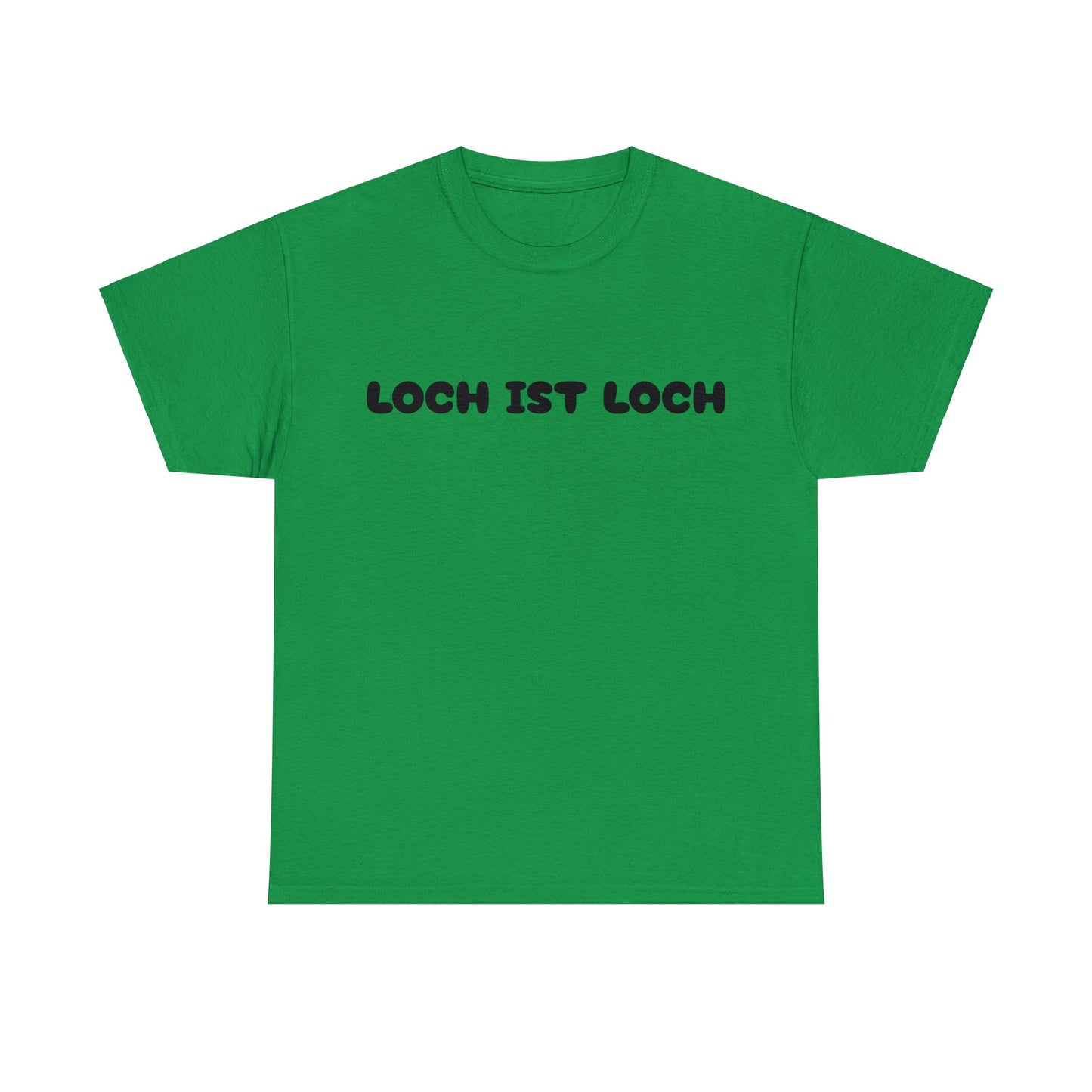 Loch ist Loch T-Shirt