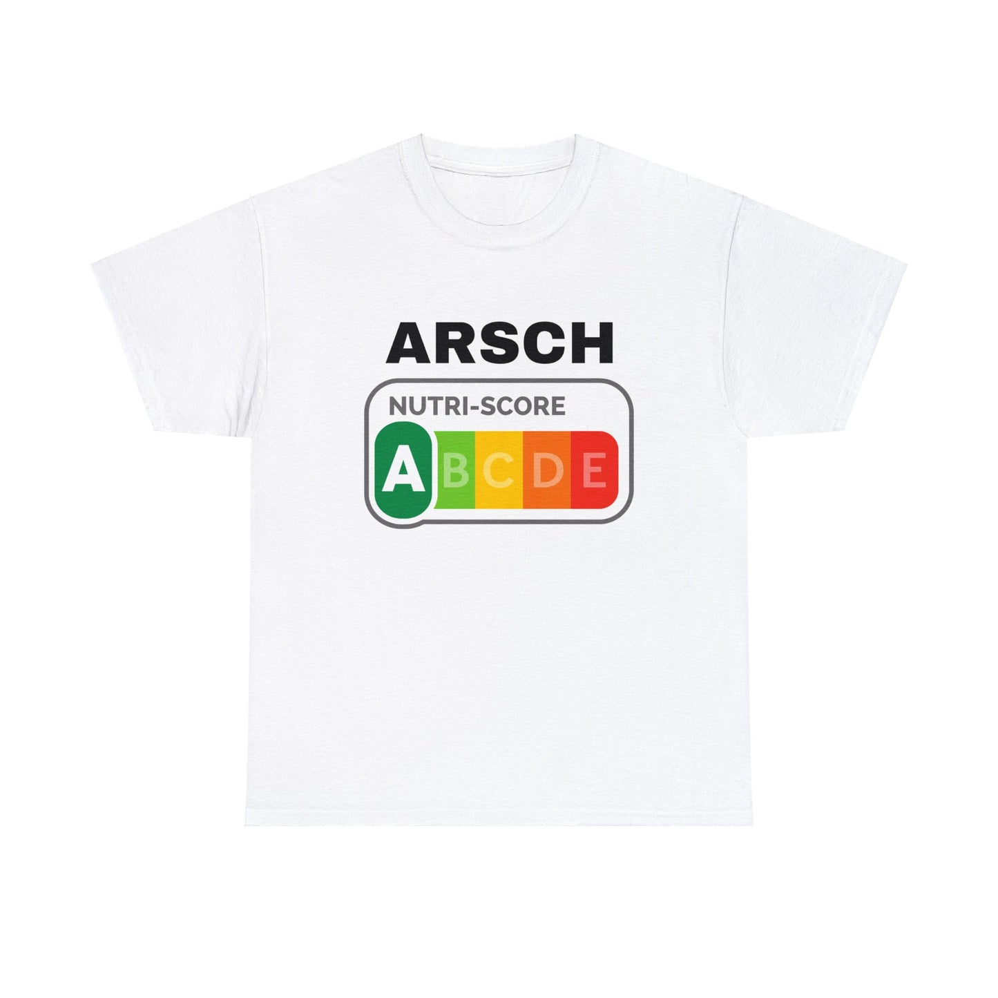 Arsch Nutriscore T-Shirt